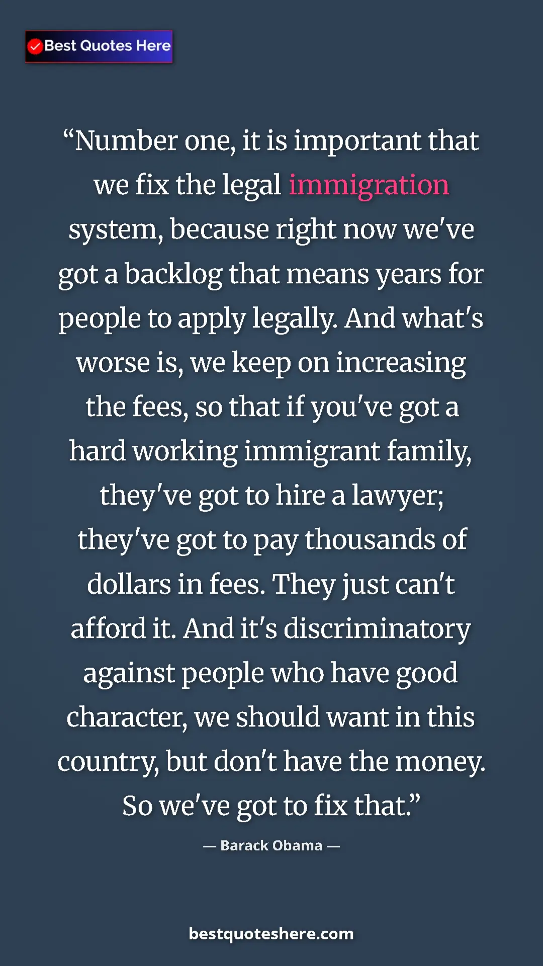 Pinterest quote poster by Barack Obama: "Number one, it is important that we fix the legal..."