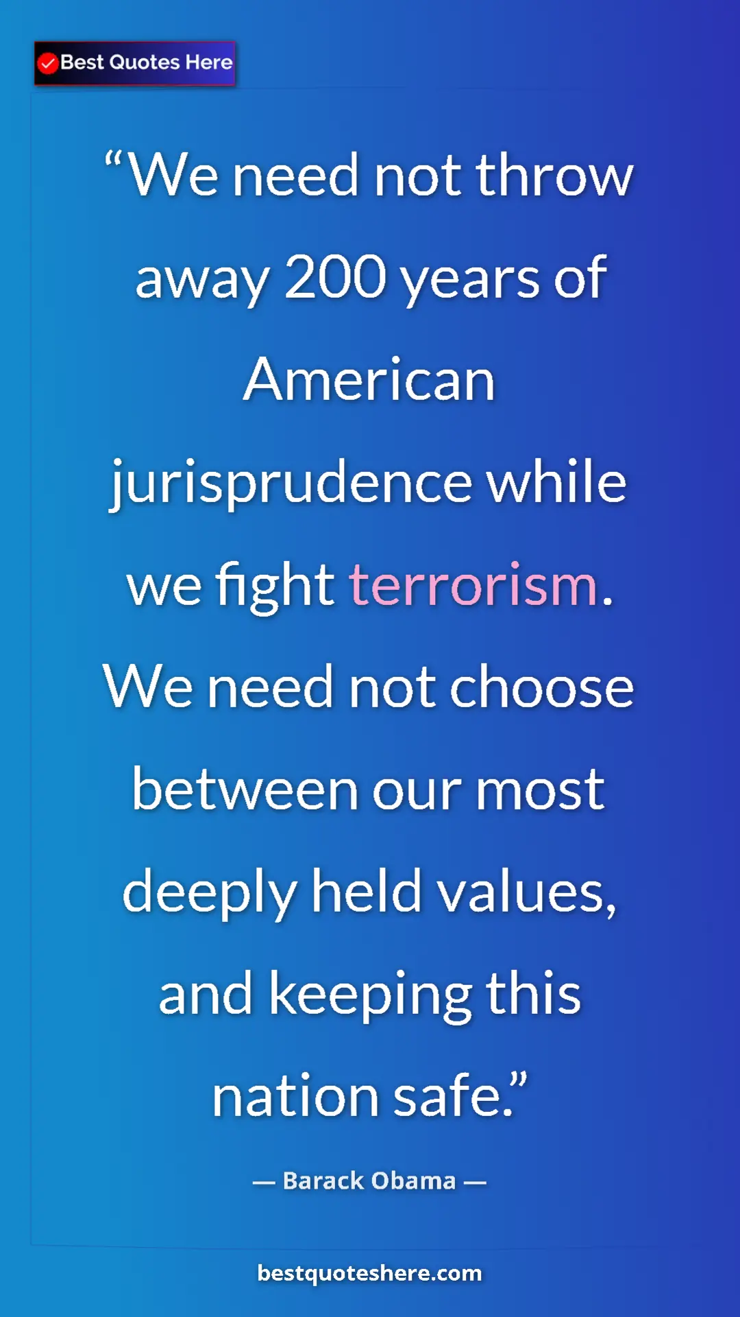 Barack Obama Quote Card: "We need not throw away 200 years of American jurisprudence w" Pinterest quote poster by Barack Obama: "We need not throw away 200 years of American jurisprudence w"