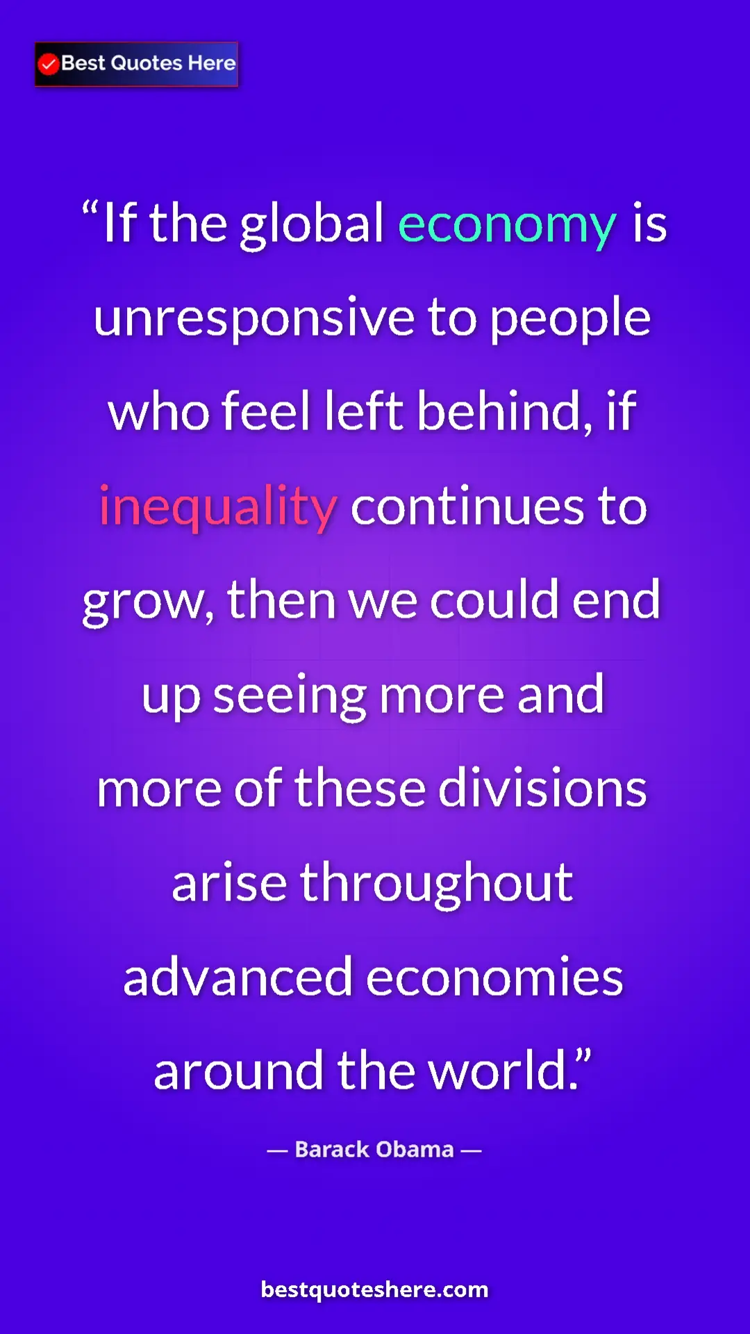 Pinterest quote poster by Barack Obama: "If the global economy is unresponsive to people who feel..."