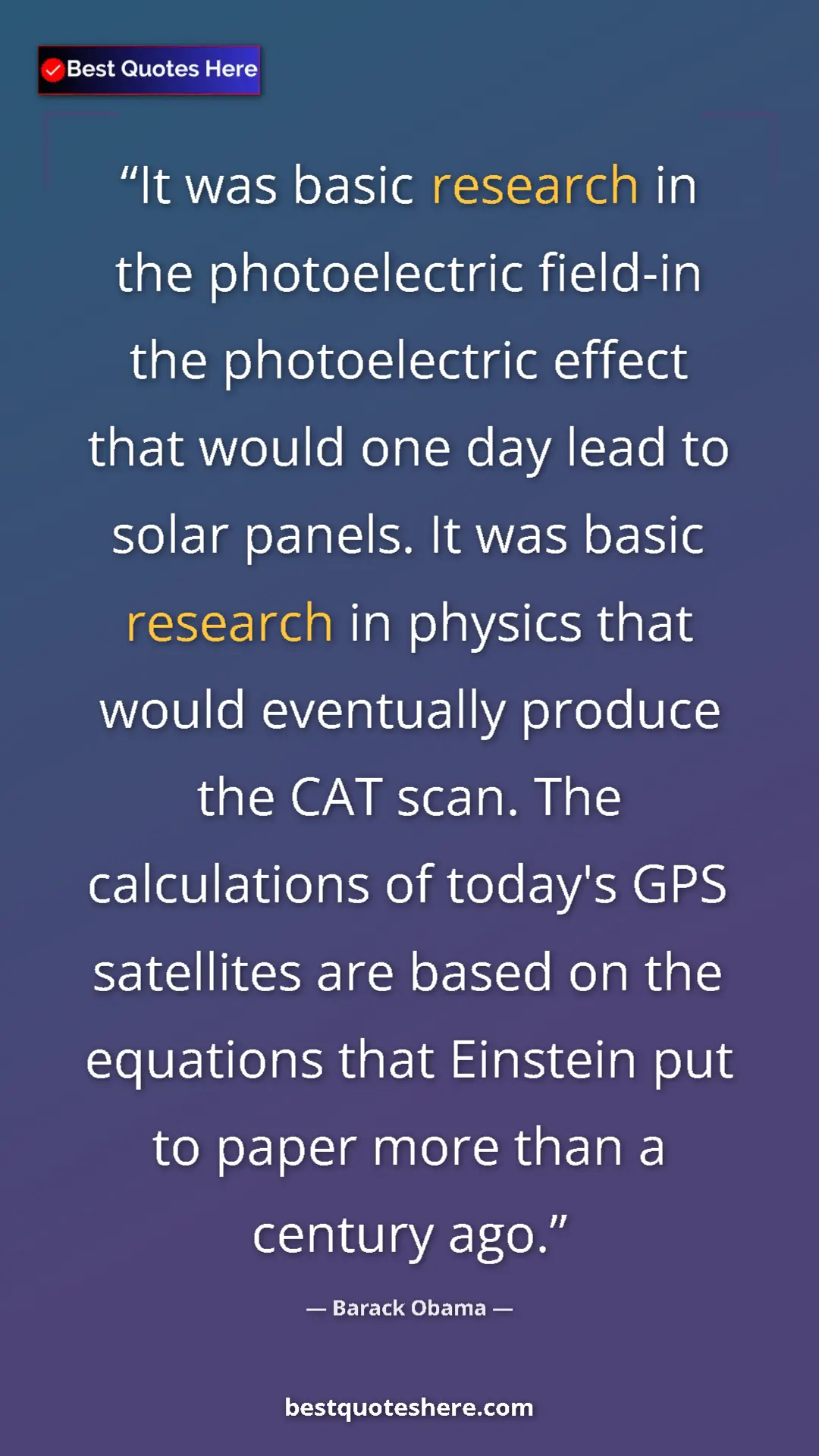Barack Obama Quote Card: "It was basic research in the photoelectric field-in the..." Pinterest quote poster by Barack Obama: "It was basic research in the photoelectric field-in the..."