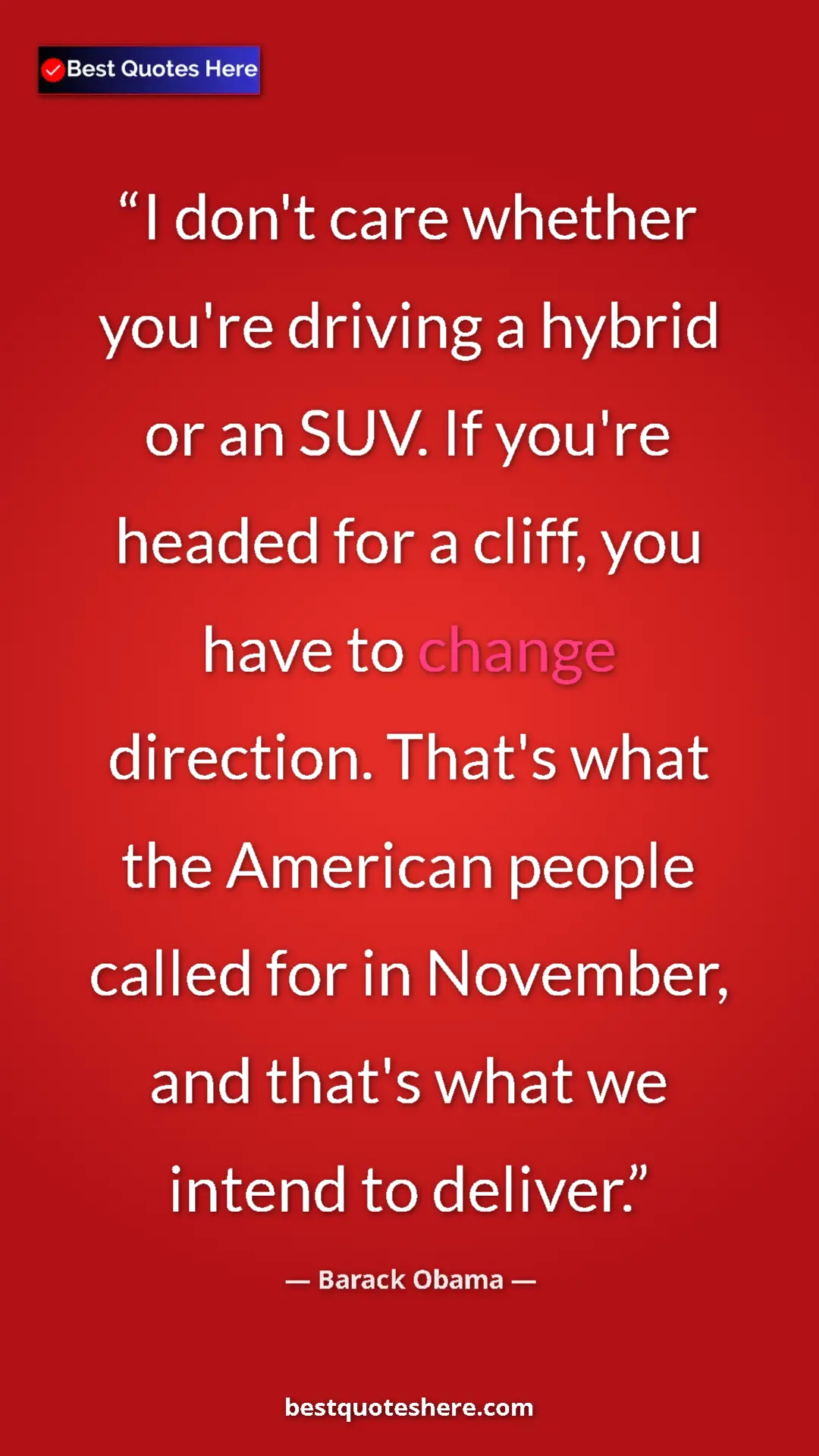 Pinterest quote poster by Barack Obama: "I don't care whether you're driving a hybrid or an SUV. If..."
