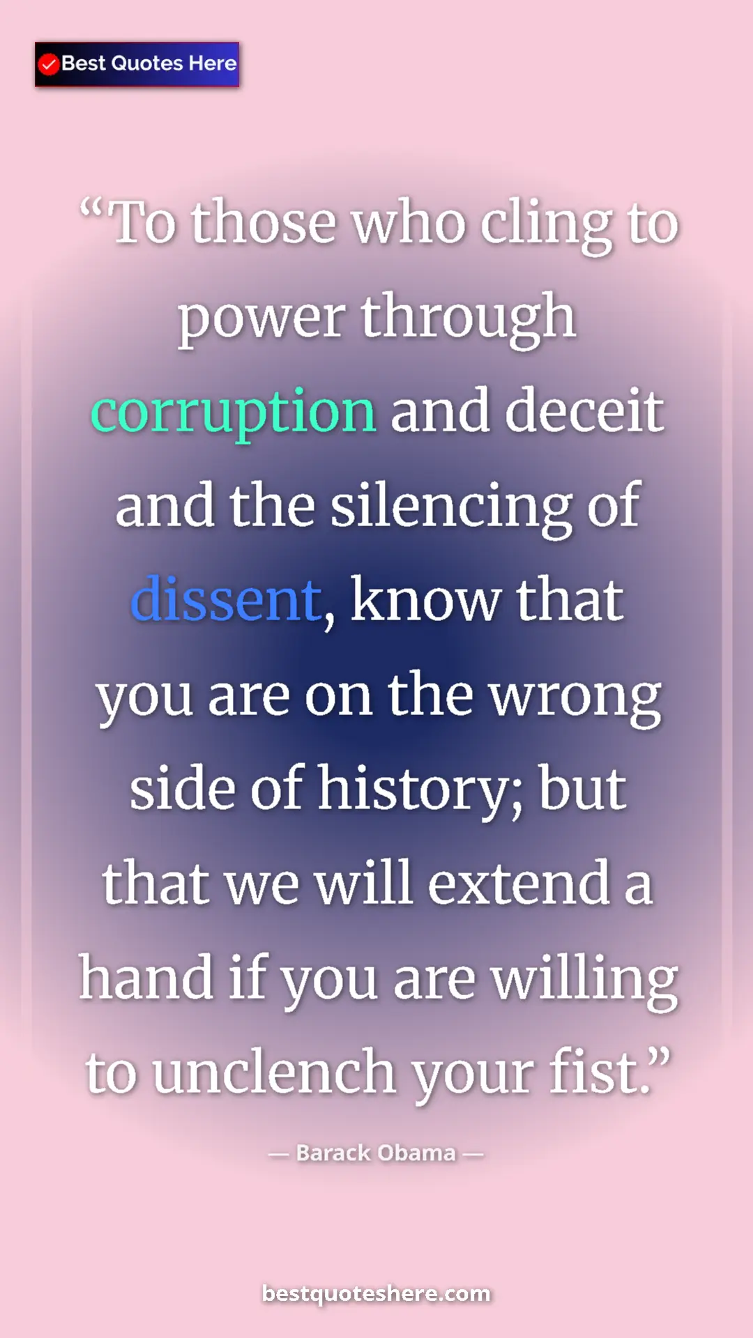 Pinterest quote poster by Barack Obama: "To those who cling to power through corruption and deceit..."