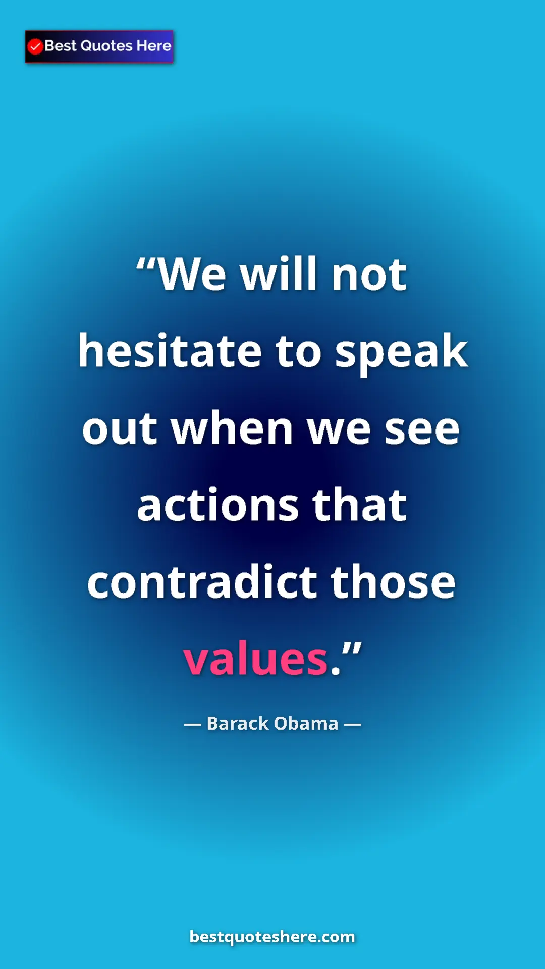 Barack Obama Quote Card: "We will not hesitate to speak out when we see actions that..." Pinterest quote poster by Barack Obama: "We will not hesitate to speak out when we see actions that..."