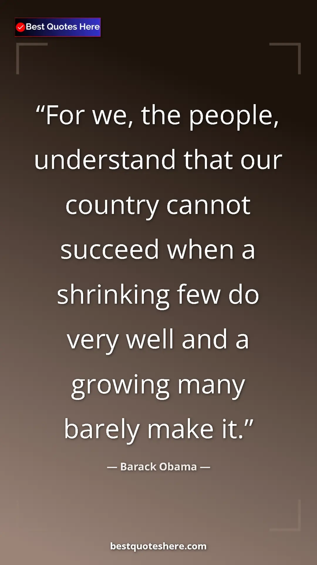 Pinterest quote poster by Barack Obama: "For we, the people, understand that our country cannot..."