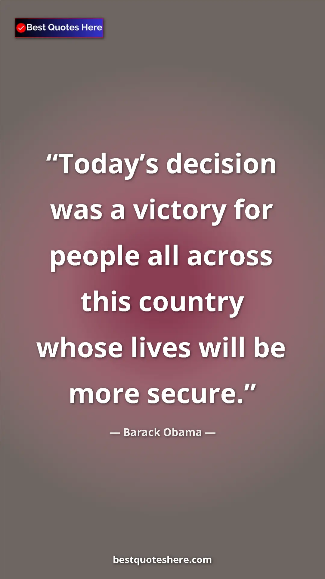 Pinterest quote poster by Barack Obama: "Today’s decision was a victory for people all across this..."