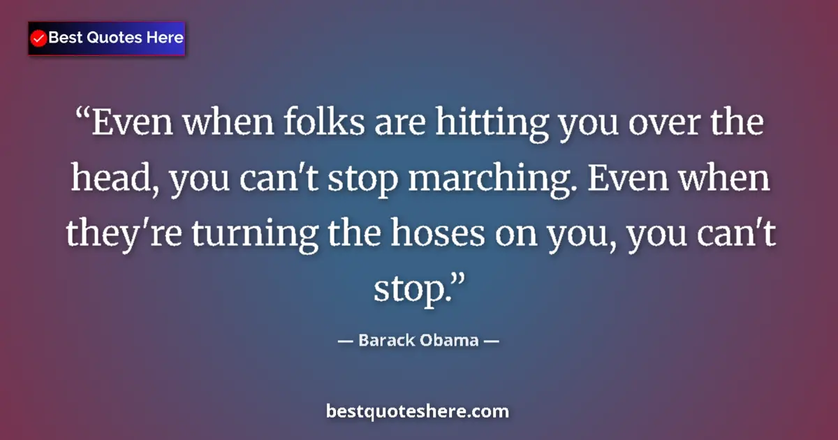 Barack Obama Quote: "Even when folks are hitting you over the head, you can't..." Barack Obama quote: "Even when folks are hitting you over the head, you can't..."