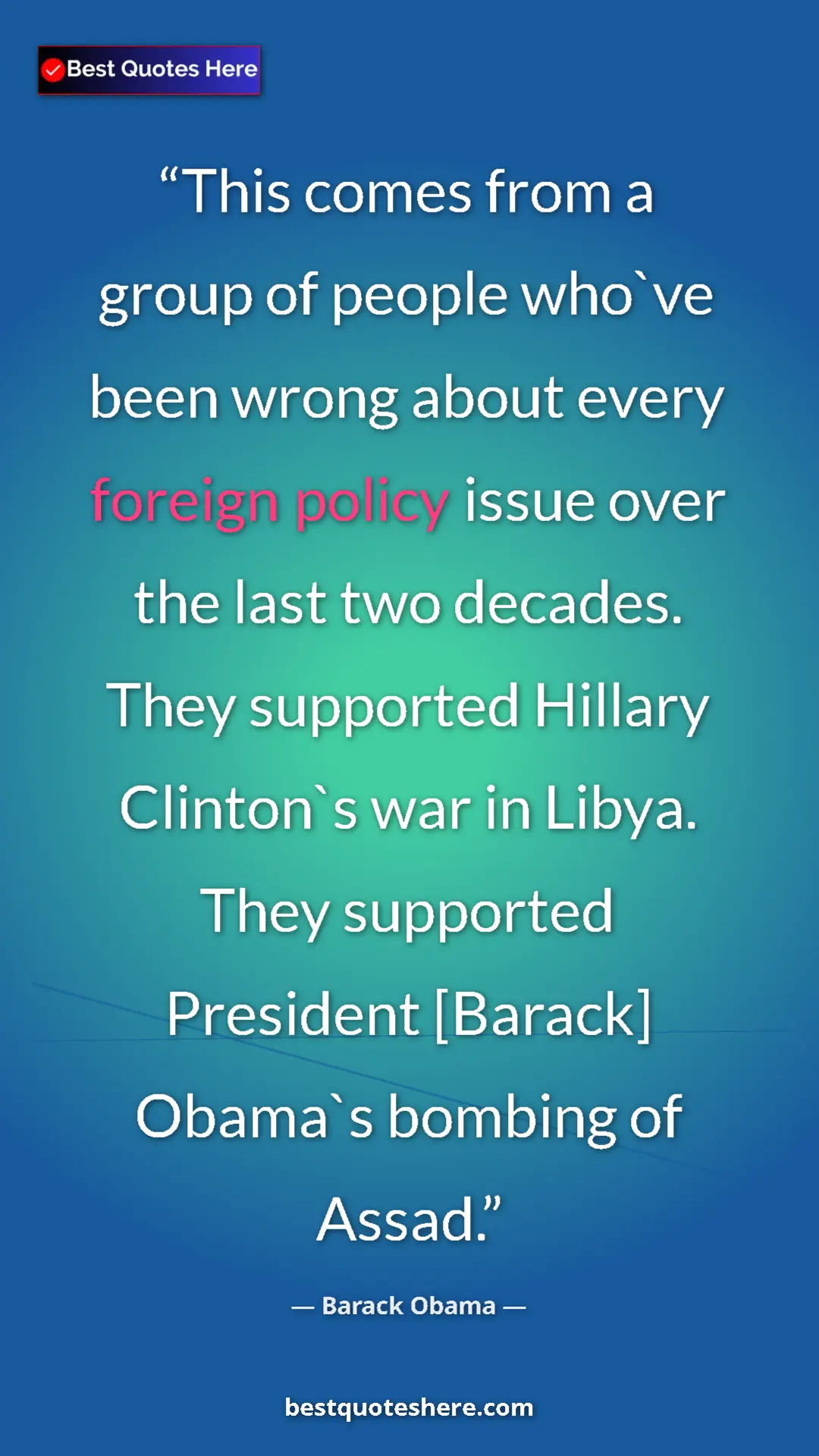 Barack Obama Quote Card: "This comes from a group of people who`ve been wrong about..." Pinterest quote poster by Barack Obama: "This comes from a group of people who`ve been wrong about..."