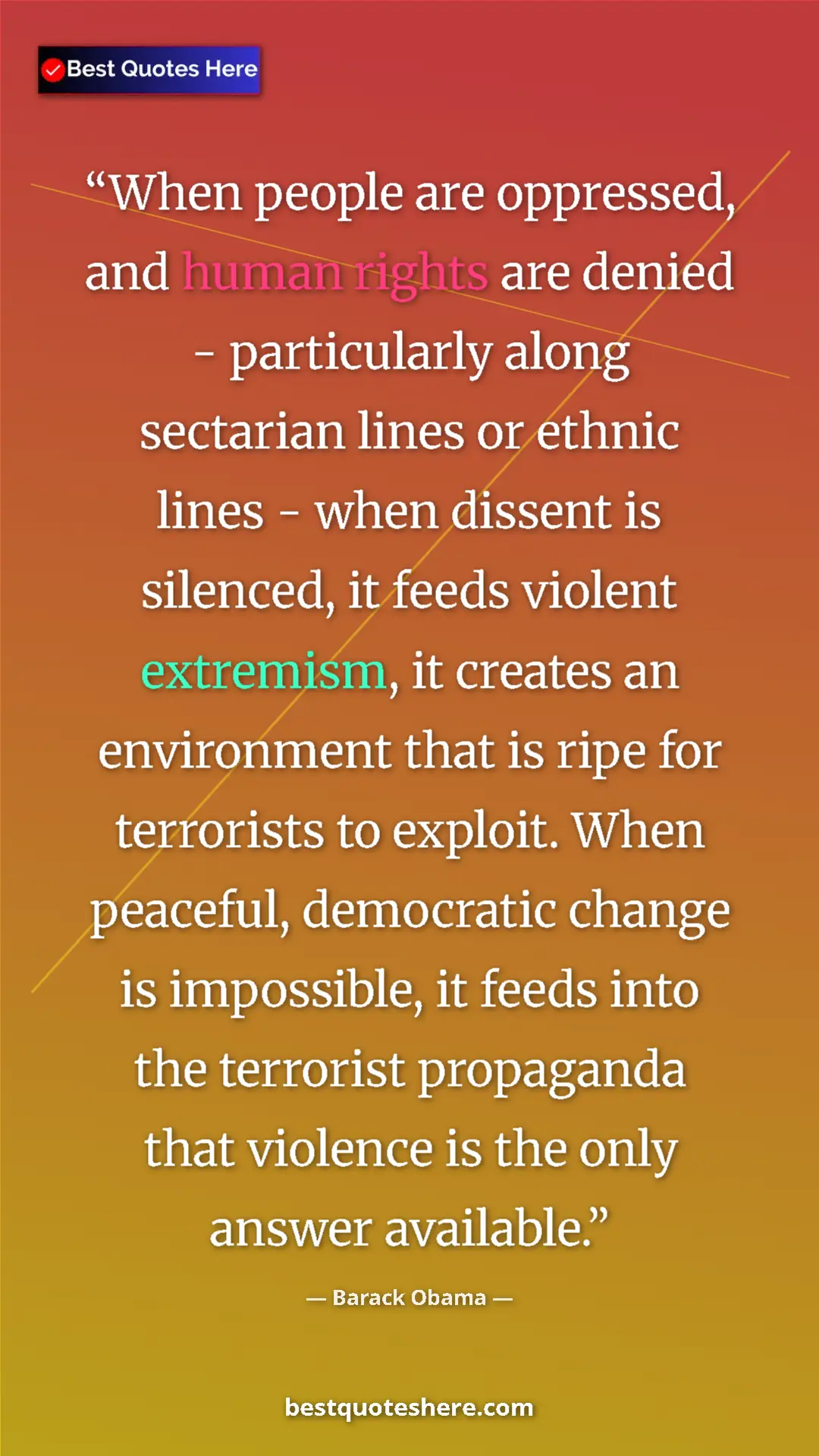 Barack Obama Quote Card: "When people are oppressed, and human rights are denied - par" Pinterest quote poster by Barack Obama: "When people are oppressed, and human rights are denied - par"