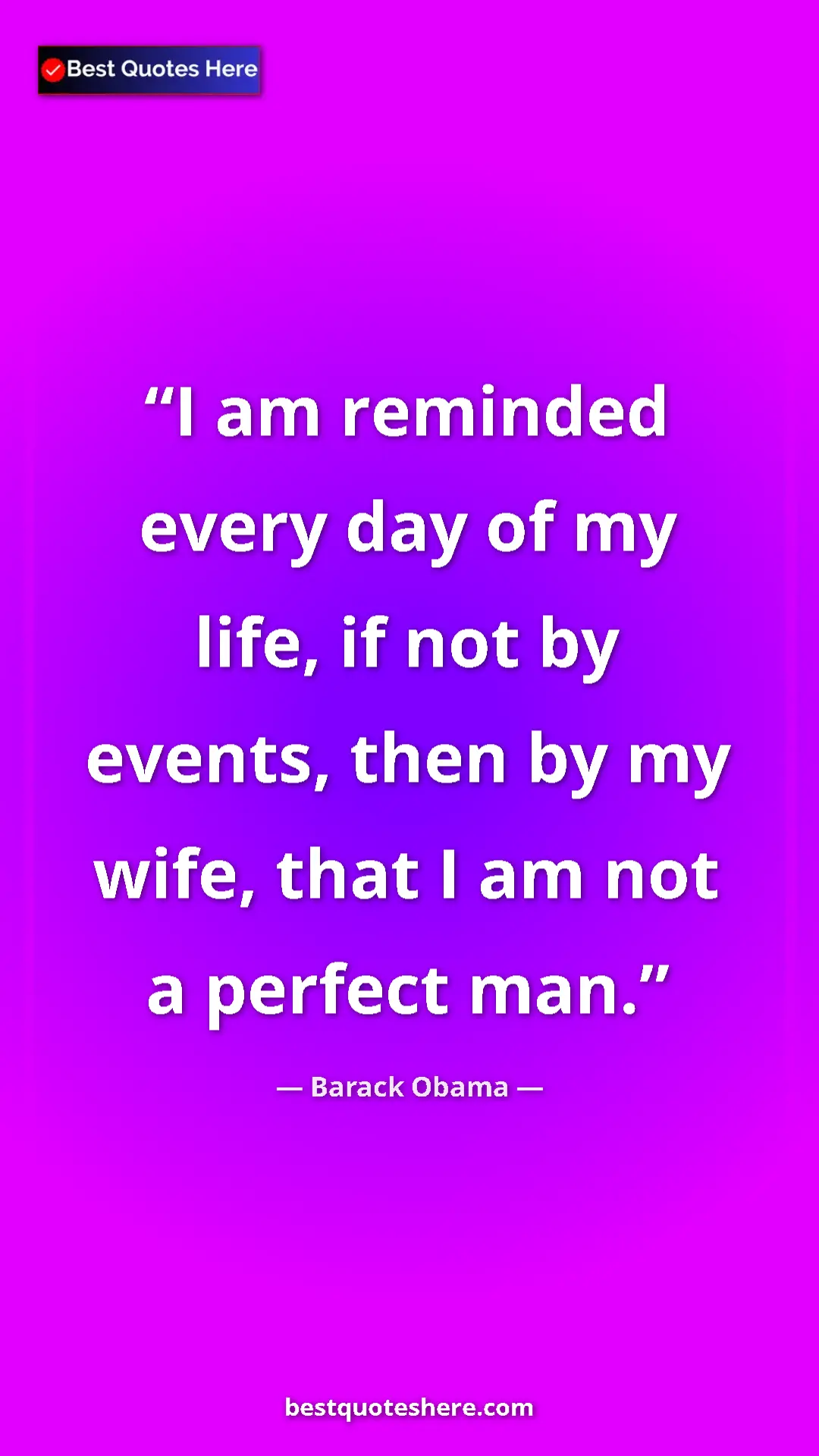 Barack Obama Quote Card: "I am reminded every day of my life, if not by events, then..." Pinterest quote poster by Barack Obama: "I am reminded every day of my life, if not by events, then..."