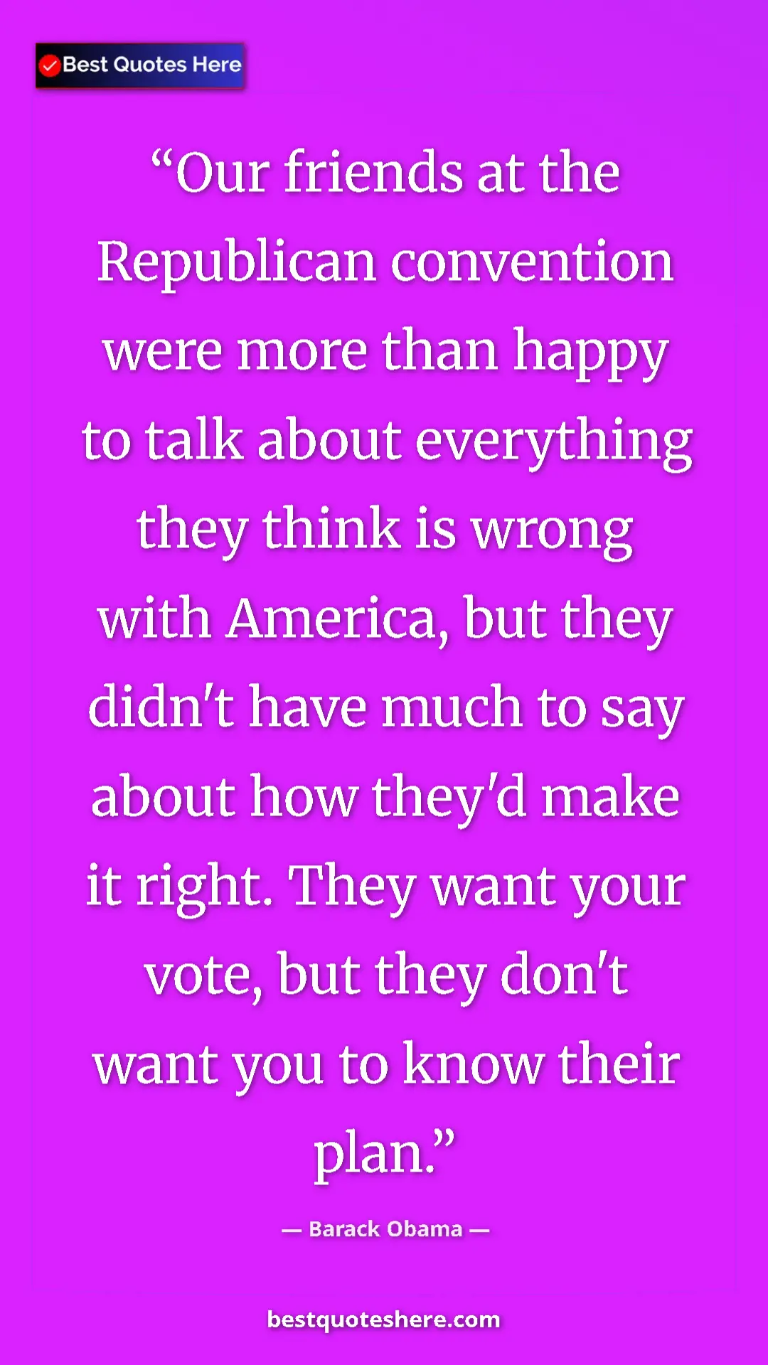 Pinterest quote poster by Barack Obama: "Our friends at the Republican convention were more than..."