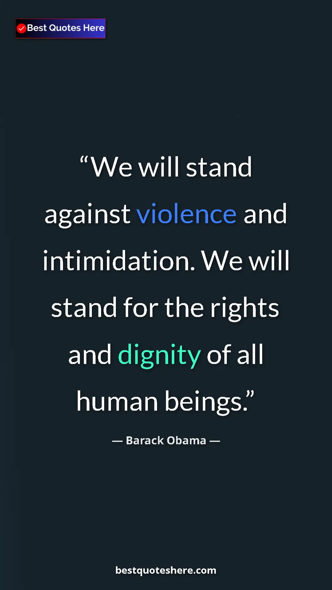 Barack Obama Quote Card: "We will stand against violence and intimidation. We will..." Pinterest quote poster by Barack Obama: "We will stand against violence and intimidation. We will..."