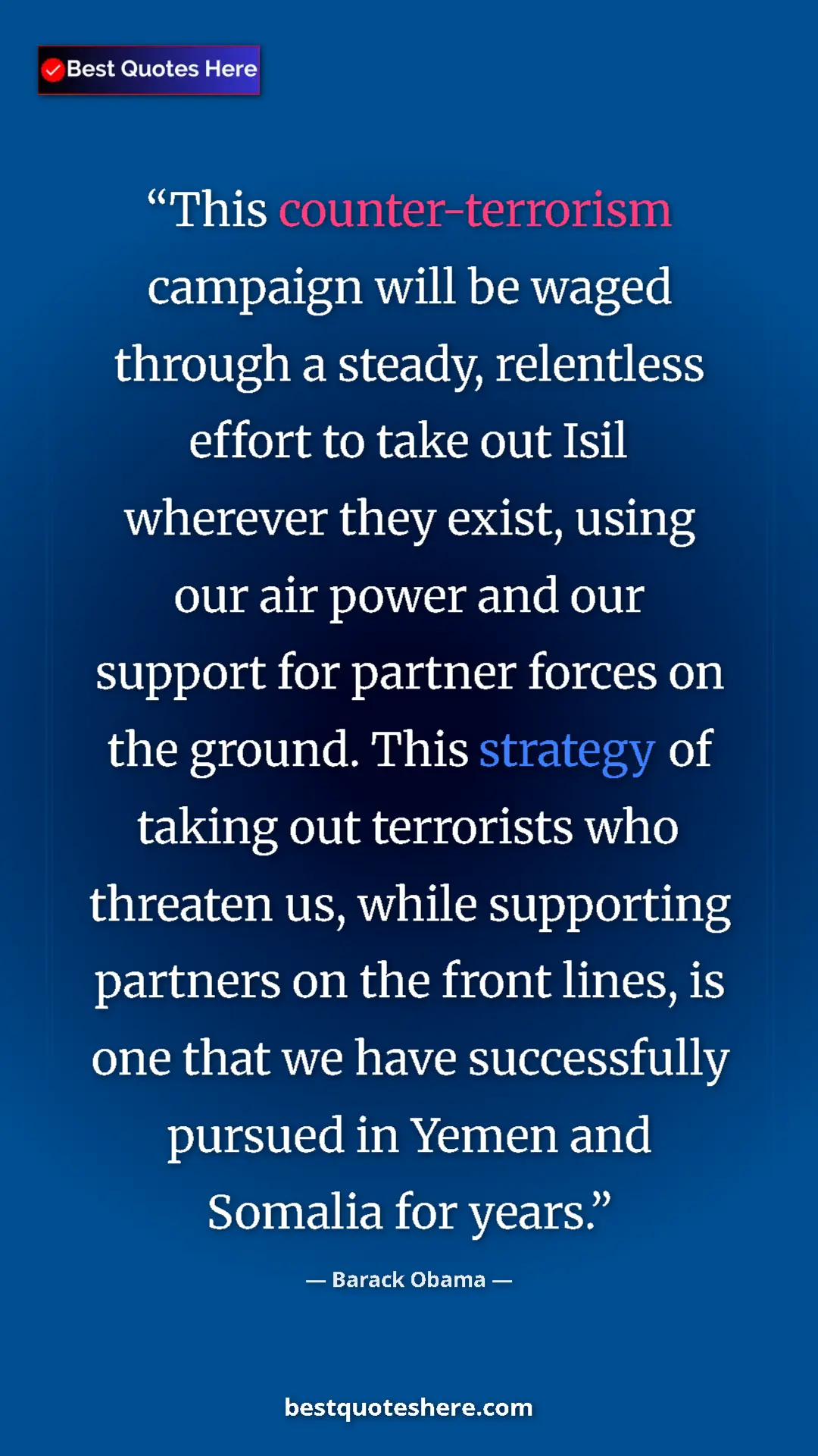 Pinterest quote poster by Barack Obama: "This counter-terrorism campaign will be waged through a..."