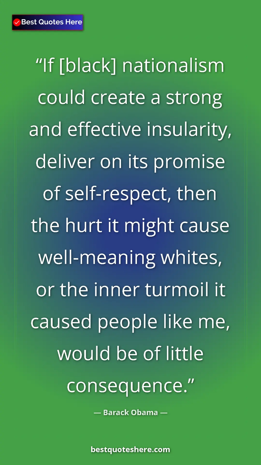 Pinterest quote poster by Barack Obama: "If [black] nationalism could create a strong and effective..."