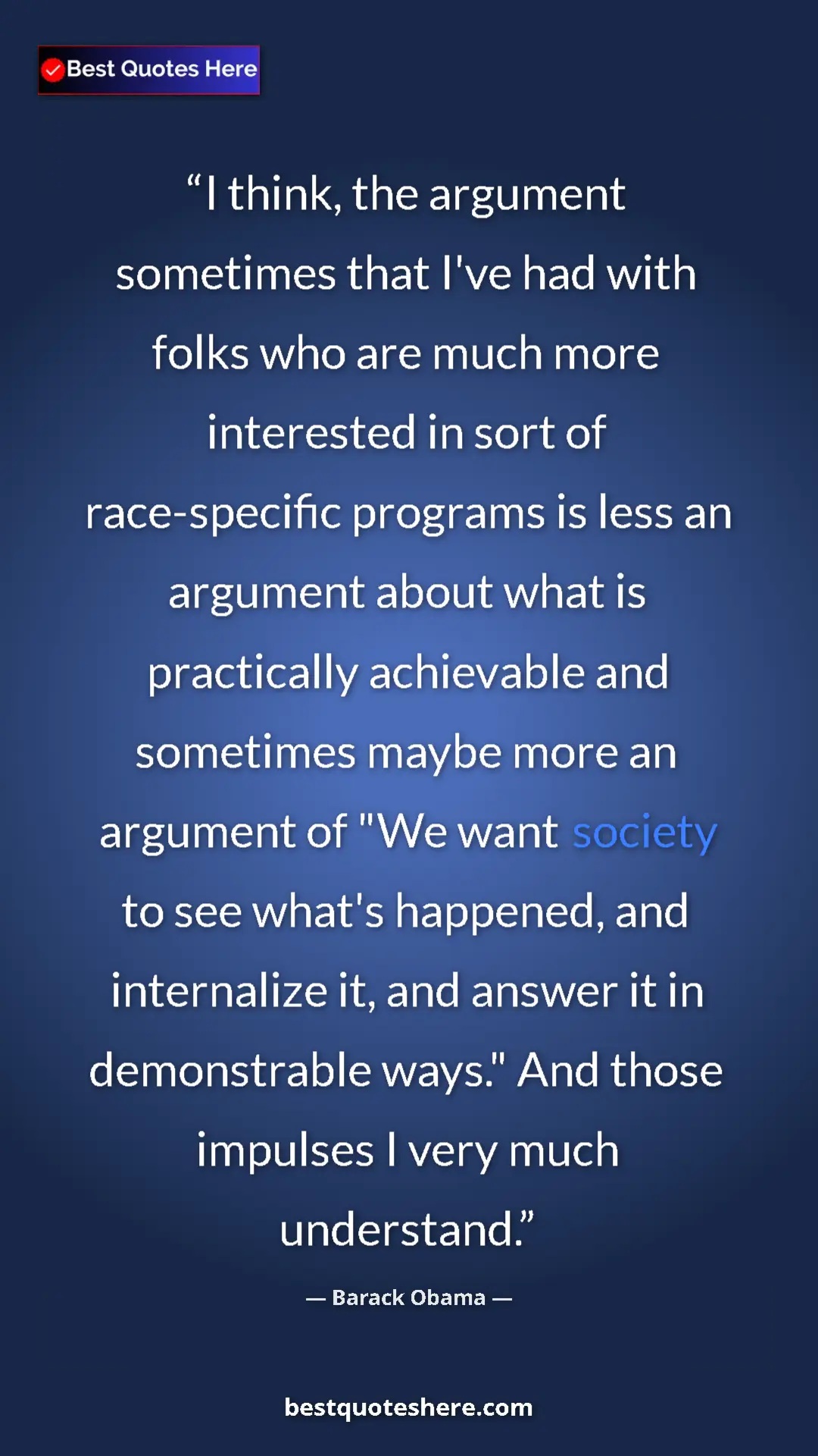 Barack Obama Quote Card: "I think, the argument sometimes that I've had with folks..." Pinterest quote poster by Barack Obama: "I think, the argument sometimes that I've had with folks..."