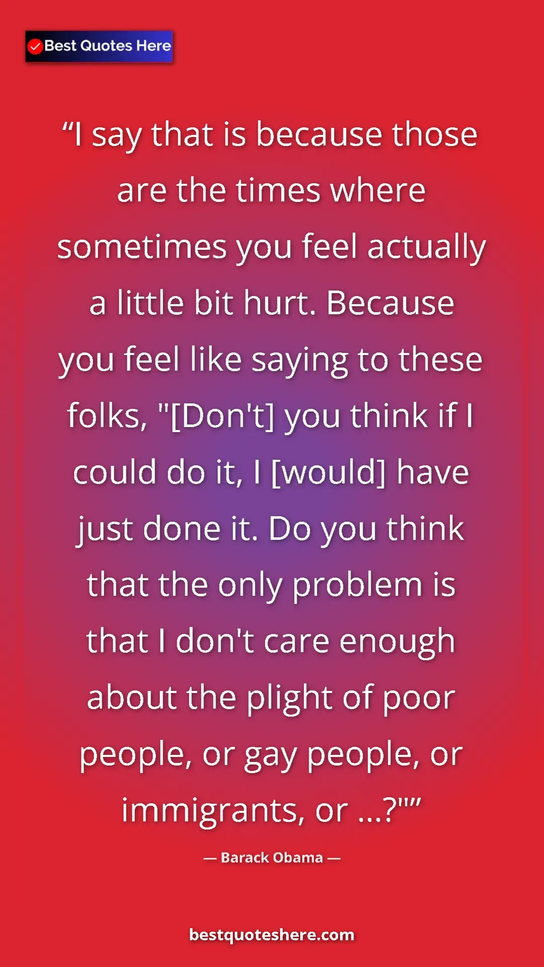 Barack Obama Quote Card: "I say that is because those are the times where sometimes..." Pinterest quote poster by Barack Obama: "I say that is because those are the times where sometimes..."