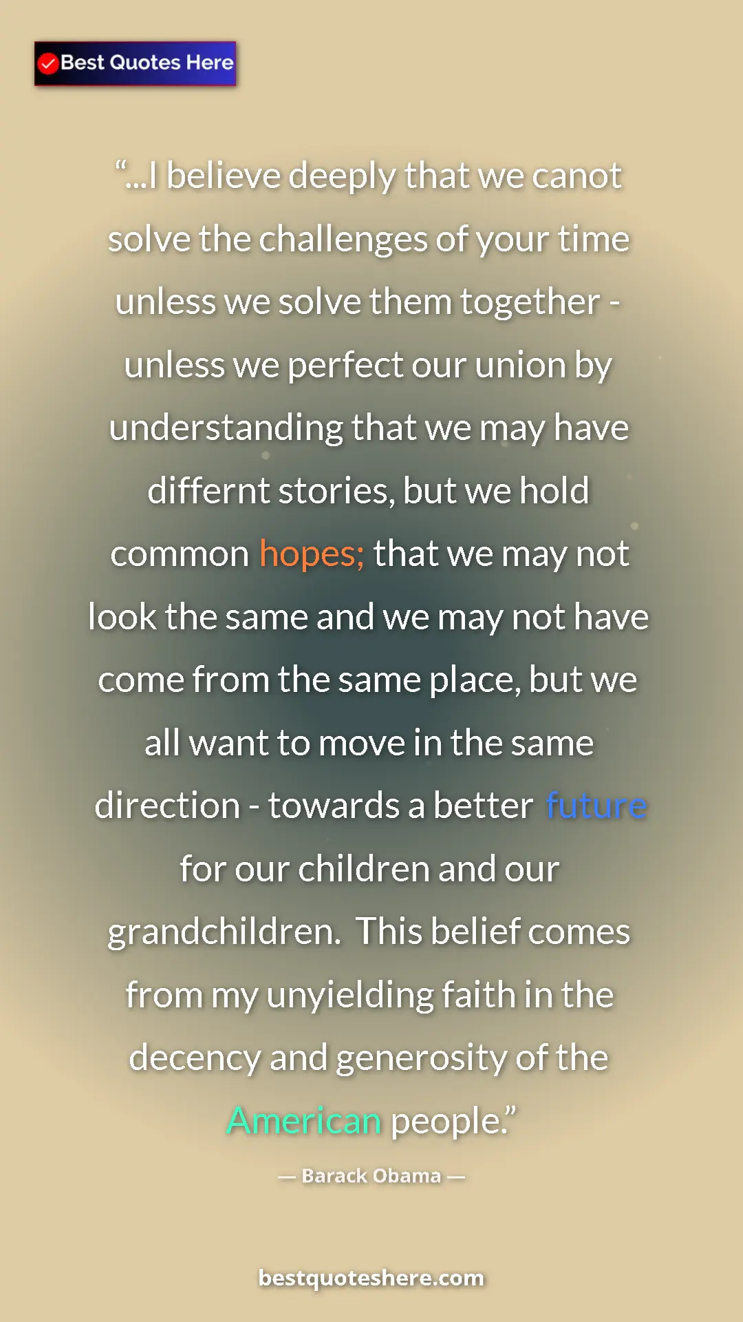 Barack Obama Quote Card: "...I believe deeply that we canot solve the challenges of..." Pinterest quote poster by Barack Obama: "...I believe deeply that we canot solve the challenges of..."