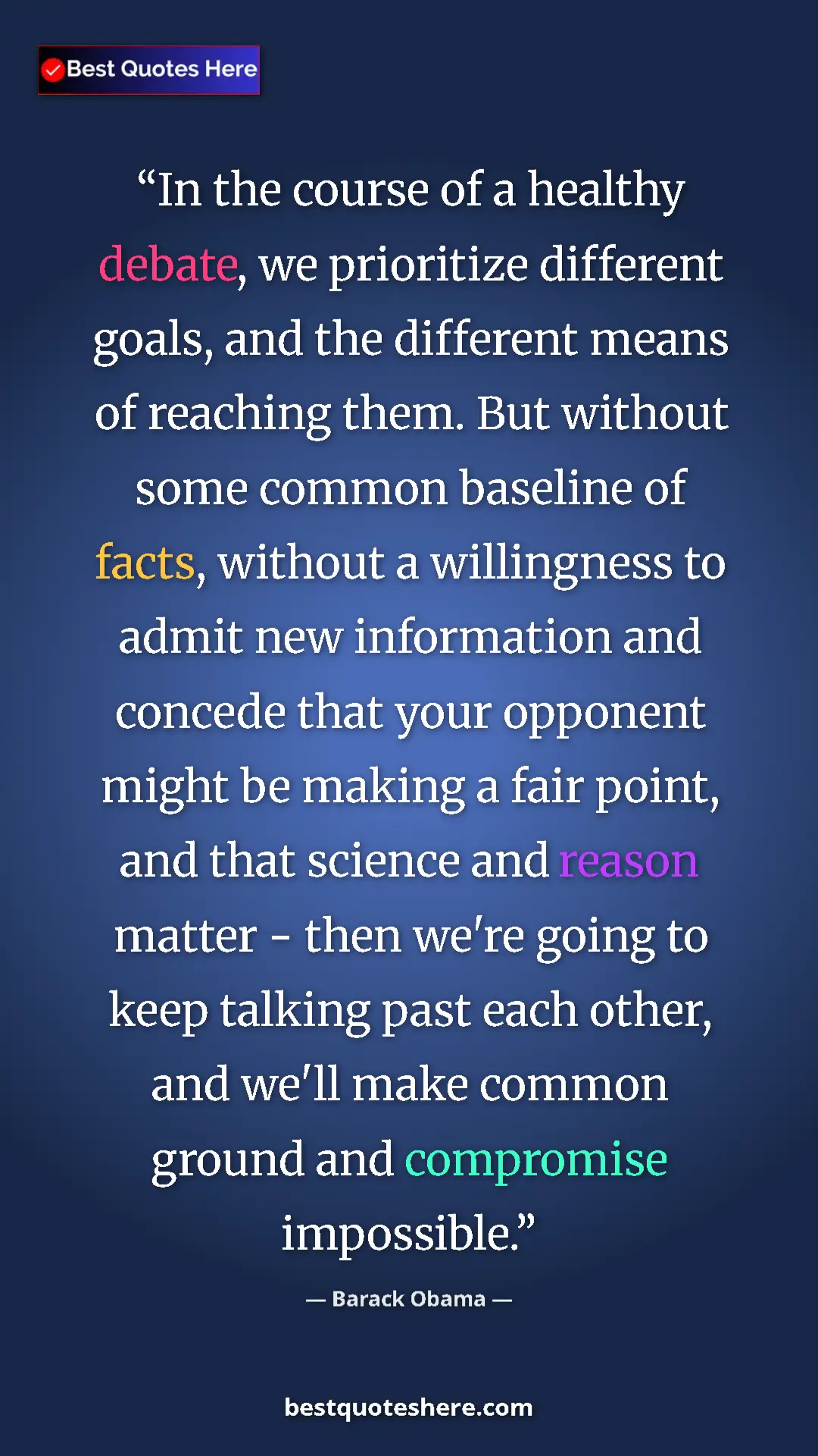 Barack Obama Quote Card: "In the course of a healthy debate, we prioritize different..." Pinterest quote poster by Barack Obama: "In the course of a healthy debate, we prioritize different..."