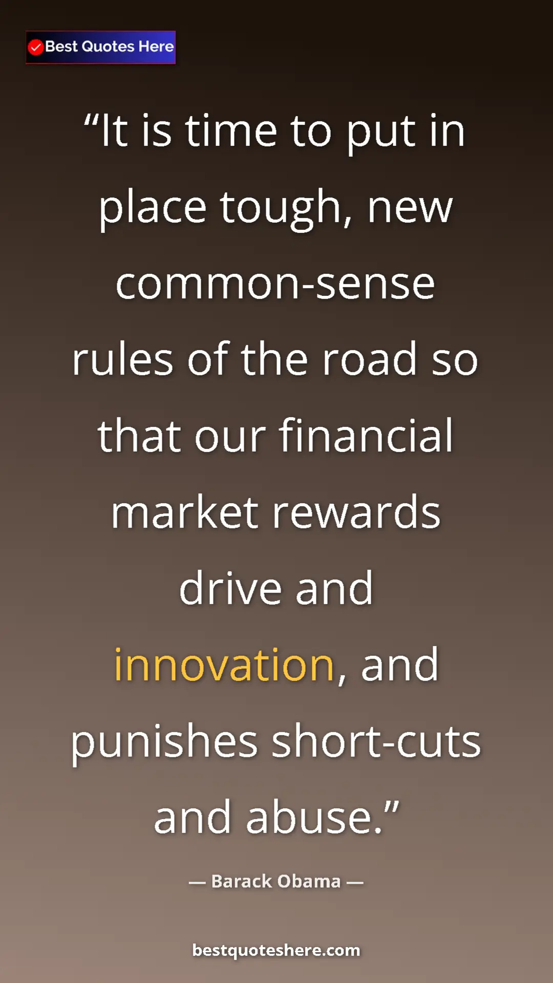 Barack Obama Quote Card: "It is time to put in place tough, new common-sense rules of..." Pinterest quote poster by Barack Obama: "It is time to put in place tough, new common-sense rules of..."