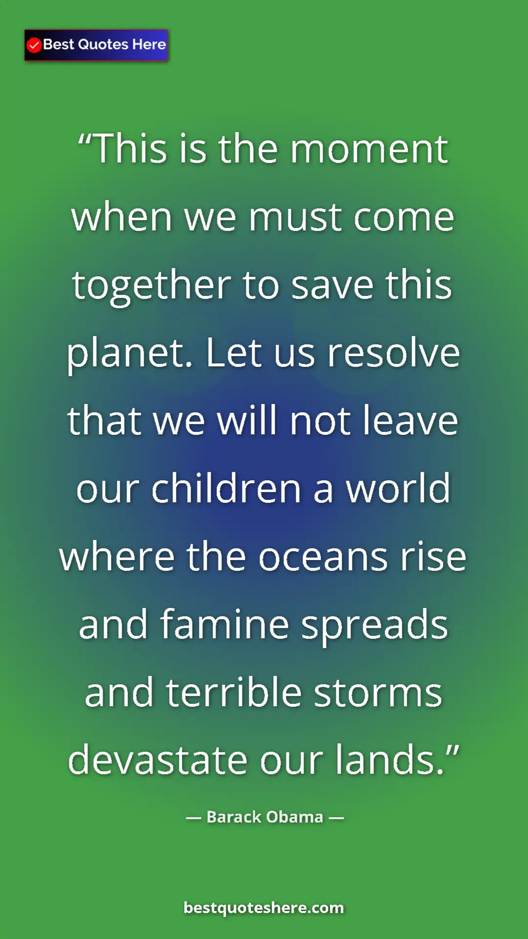 Barack Obama Quote Card: "This is the moment when we must come together to save this..." Pinterest quote poster by Barack Obama: "This is the moment when we must come together to save this..."