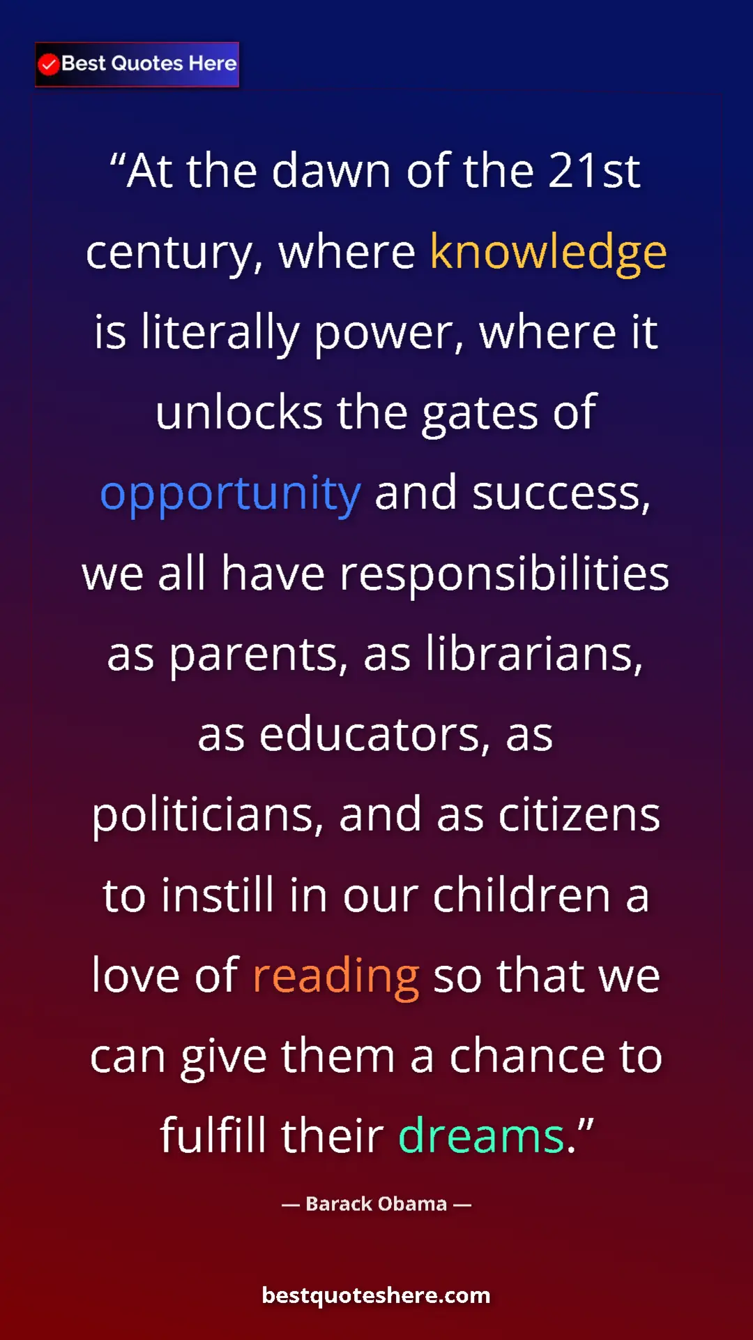 Barack Obama Quote Card: "At the dawn of the 21st century, where knowledge is..." Pinterest quote poster by Barack Obama: "At the dawn of the 21st century, where knowledge is..."