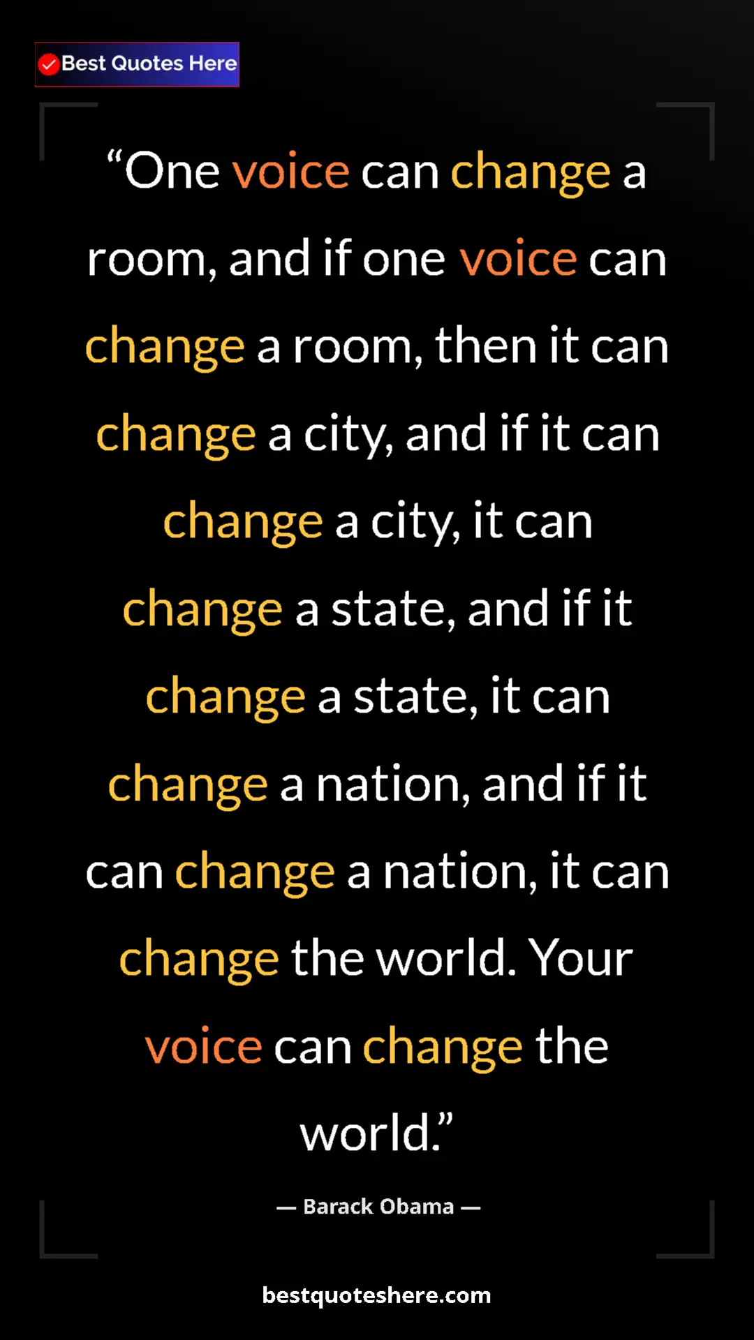Barack Obama Quote Card: "One voice can change a room, and if one voice can change a..." Pinterest quote poster by Barack Obama: "One voice can change a room, and if one voice can change a..."