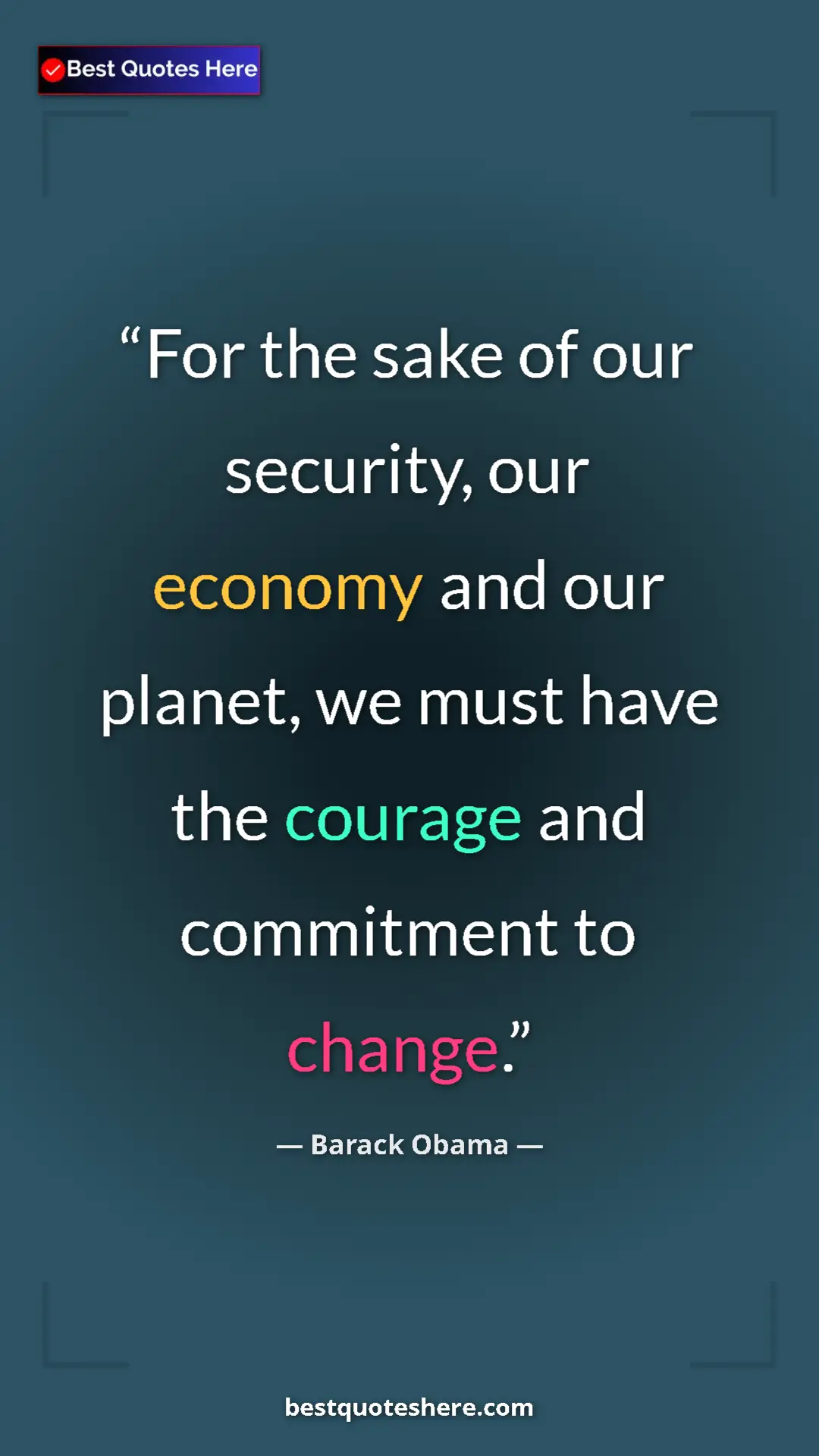 Barack Obama Quote Card: "For the sake of our security, our economy and our planet,..." Pinterest quote poster by Barack Obama: "For the sake of our security, our economy and our planet,..."
