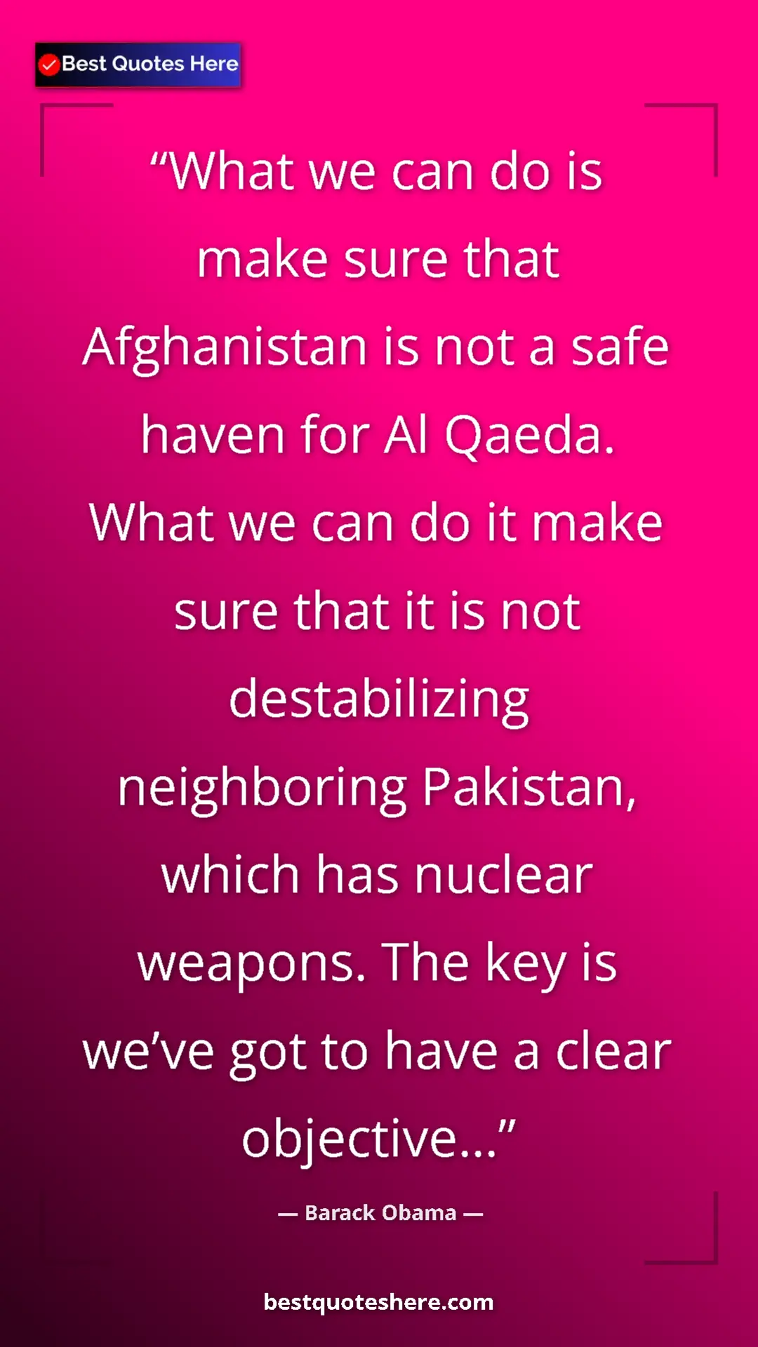Barack Obama Quote Card: "What we can do is make sure that Afghanistan is not a safe h" Pinterest quote poster by Barack Obama: "What we can do is make sure that Afghanistan is not a safe h"