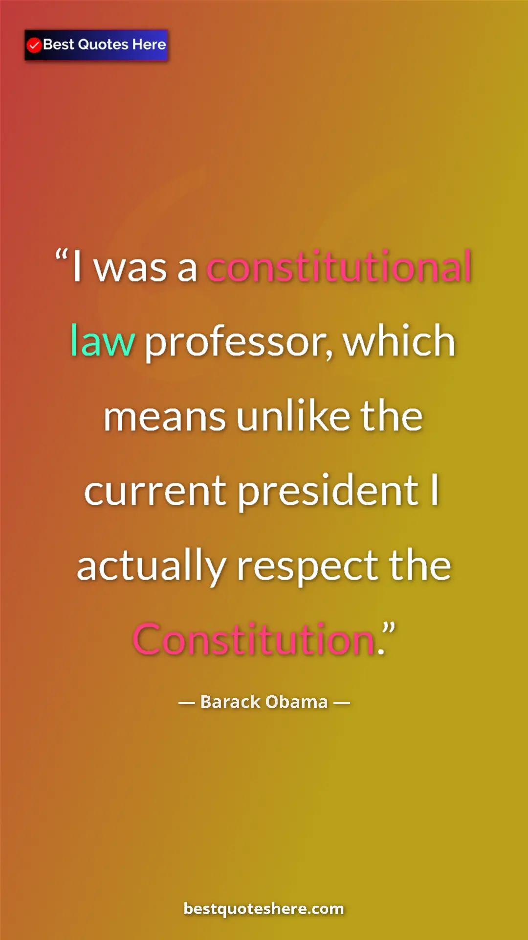 Barack Obama Quote Card: "I was a constitutional law professor, which means unlike..." Pinterest quote poster by Barack Obama: "I was a constitutional law professor, which means unlike..."