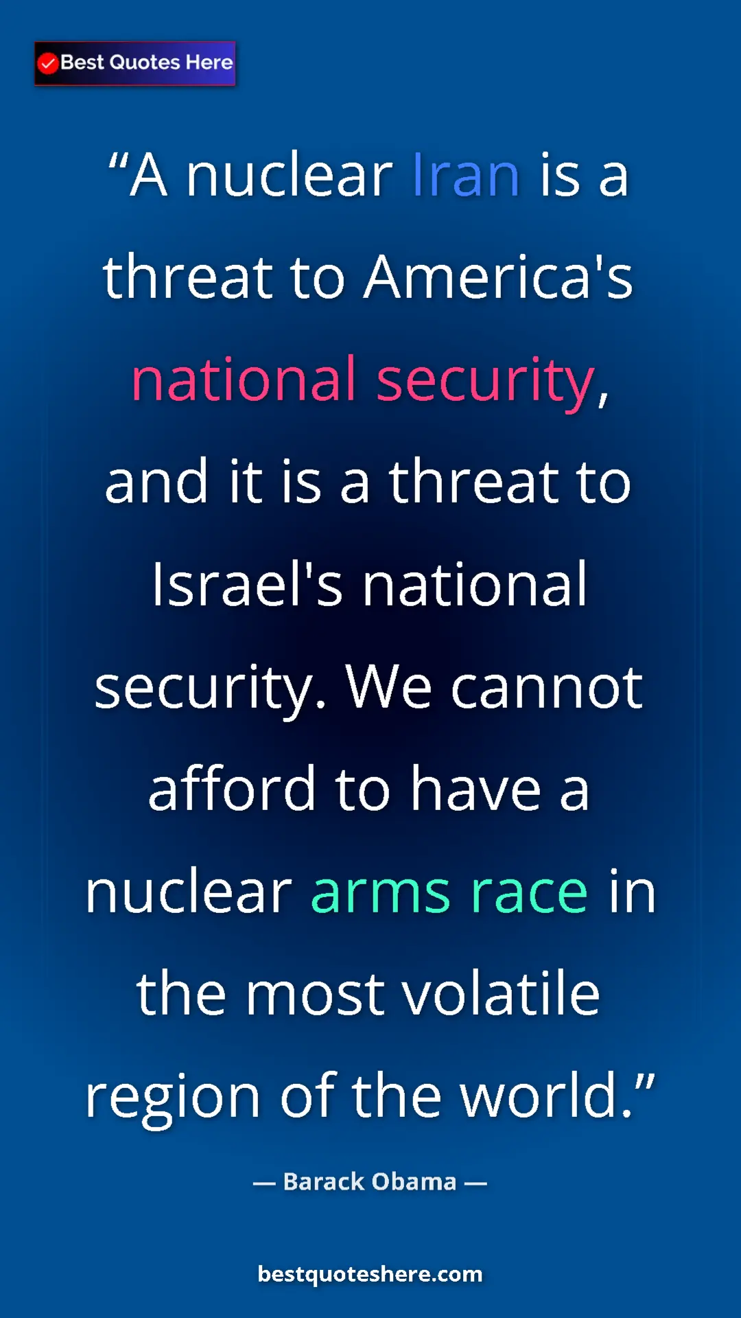 Barack Obama Quote Card: "A nuclear Iran is a threat to America's national security,..." Pinterest quote poster by Barack Obama: "A nuclear Iran is a threat to America's national security,..."