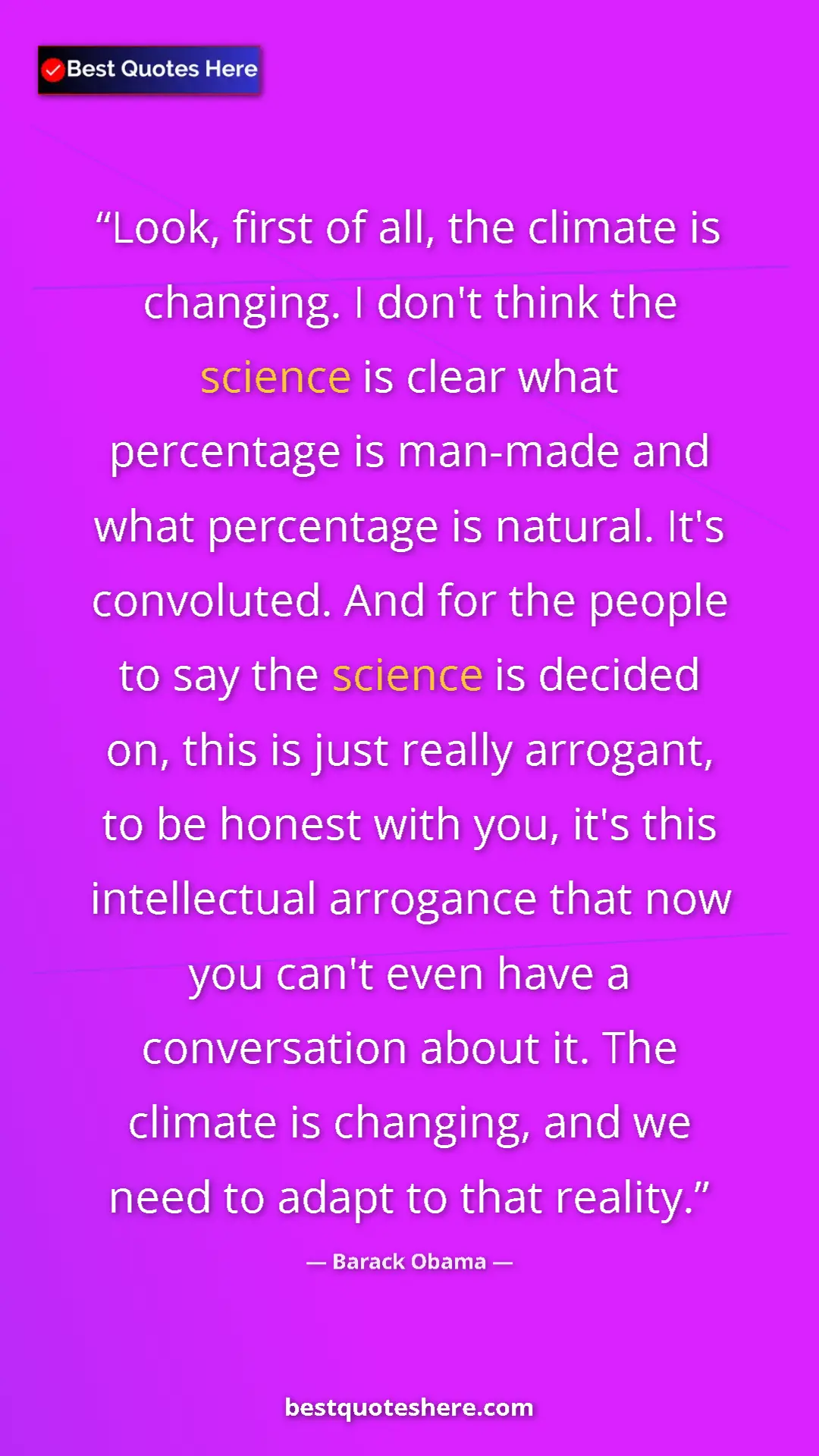 Pinterest quote poster by Barack Obama: "Look, first of all, the climate is changing. I don't think..."
