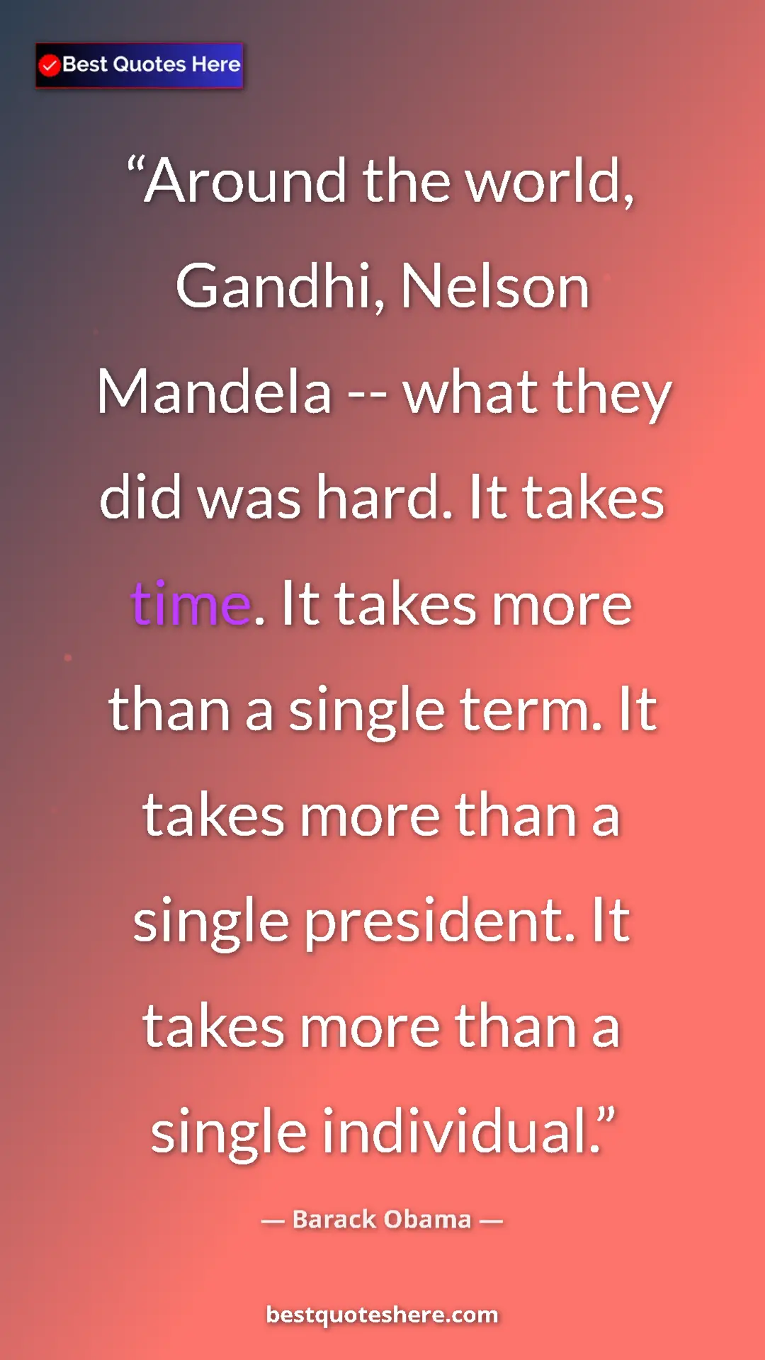 Pinterest quote poster by Barack Obama: "Around the world, Gandhi, Nelson Mandela -- what they did..."