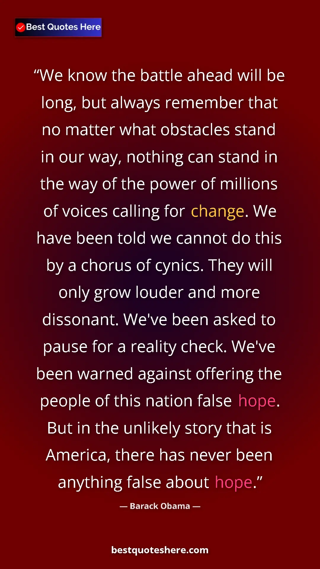 Barack Obama Quote Card: "We know the battle ahead will be long, but always remember..." Pinterest quote poster by Barack Obama: "We know the battle ahead will be long, but always remember..."