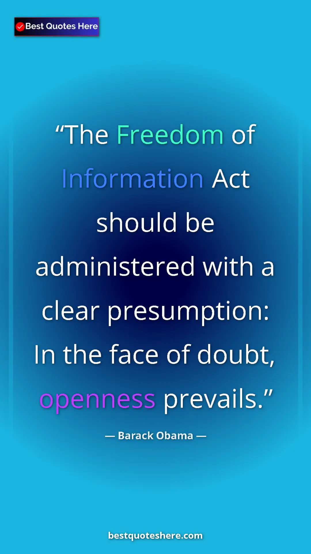 Barack Obama Quote Card: "The Freedom of Information Act should be administered with..." Pinterest quote poster by Barack Obama: "The Freedom of Information Act should be administered with..."