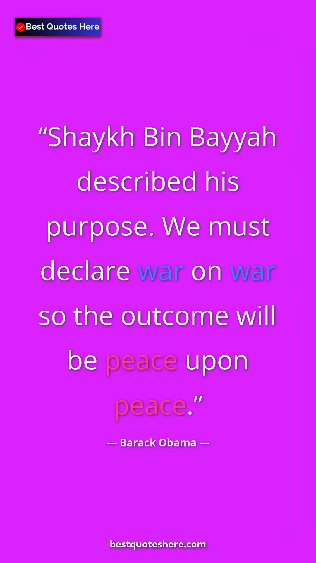 Barack Obama Quote Card: "Shaykh Bin Bayyah described his purpose. We must declare..." Pinterest quote poster by Barack Obama: "Shaykh Bin Bayyah described his purpose. We must declare..."