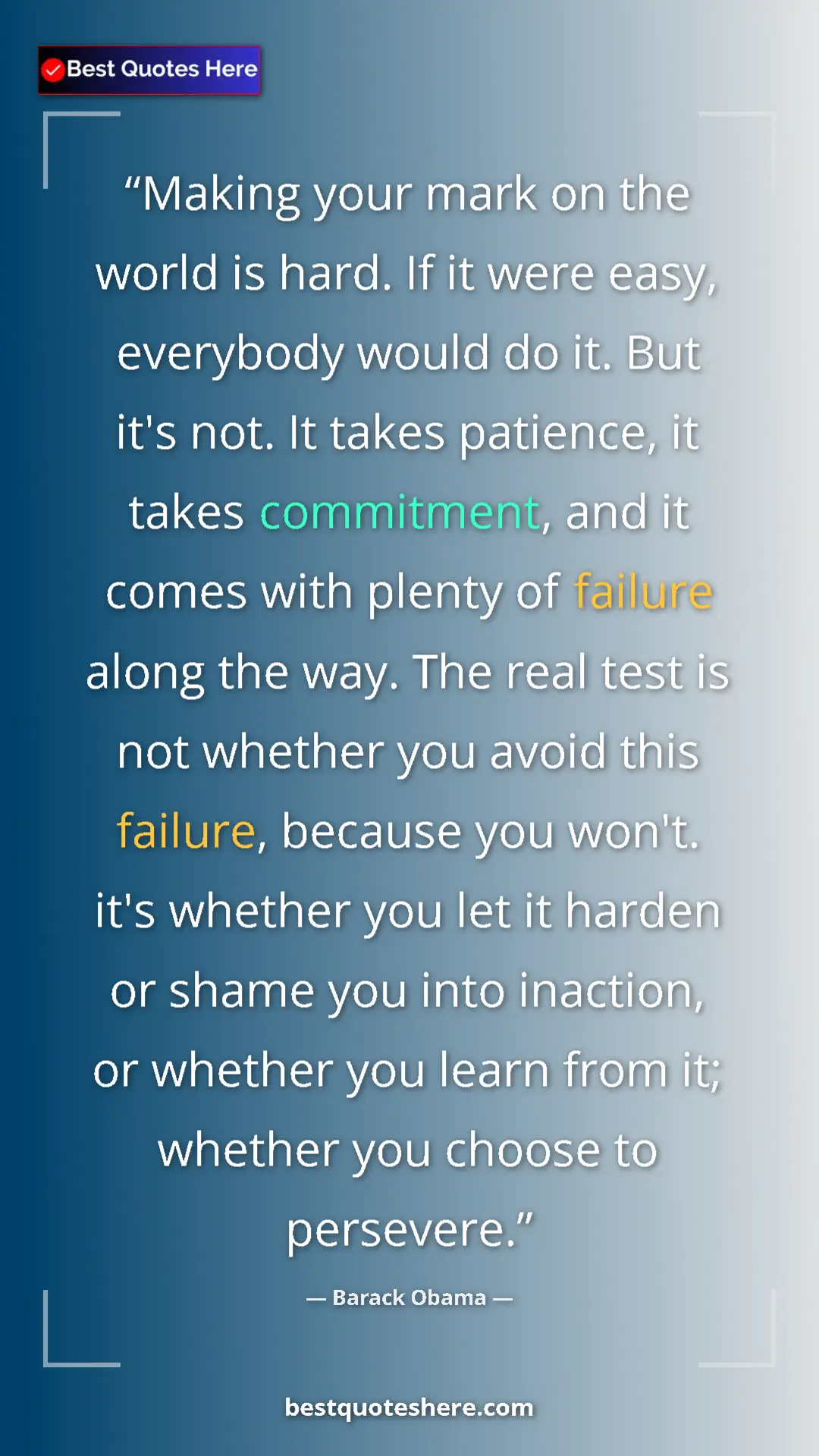 Barack Obama Quote Card: "Making your mark on the world is hard. If it were easy,..." Pinterest quote poster by Barack Obama: "Making your mark on the world is hard. If it were easy,..."