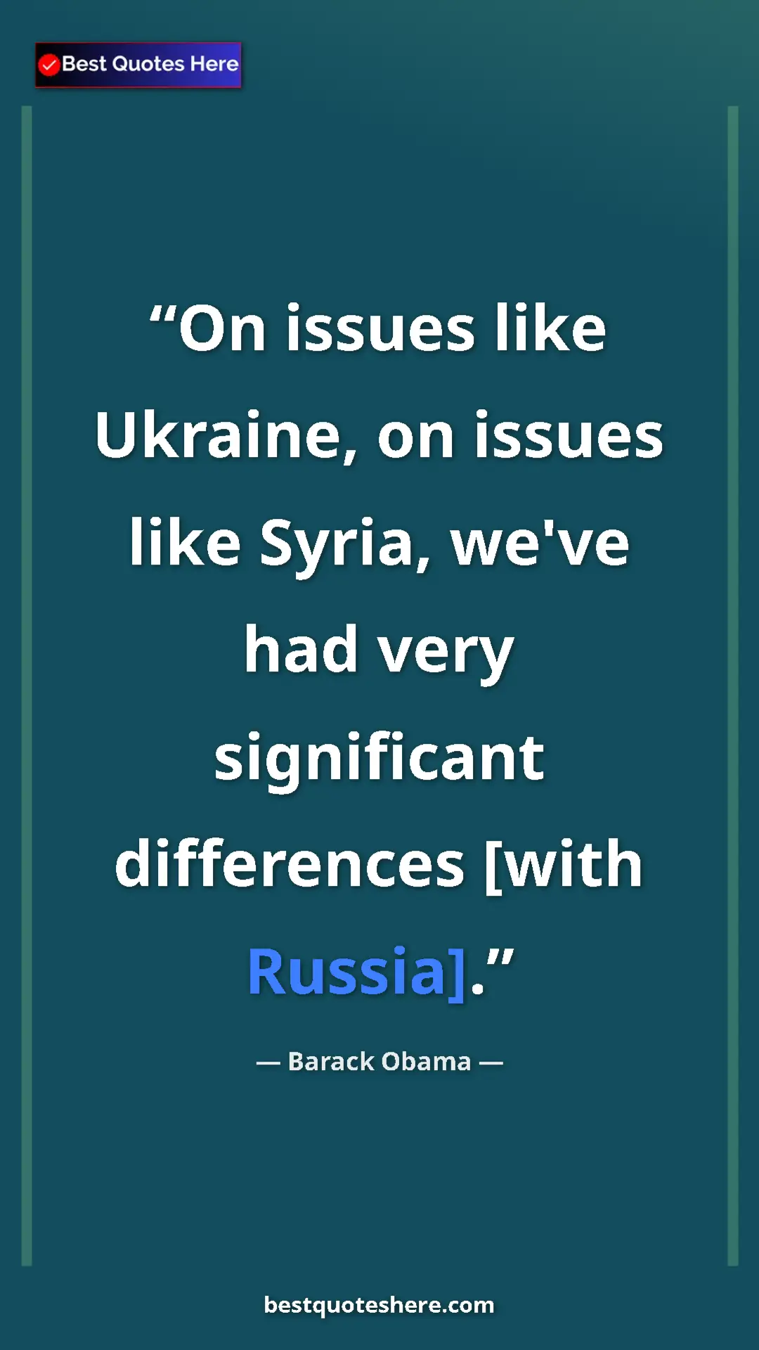 Barack Obama Quote Card: "On issues like Ukraine, on issues like Syria, we've had..." Pinterest quote poster by Barack Obama: "On issues like Ukraine, on issues like Syria, we've had..."