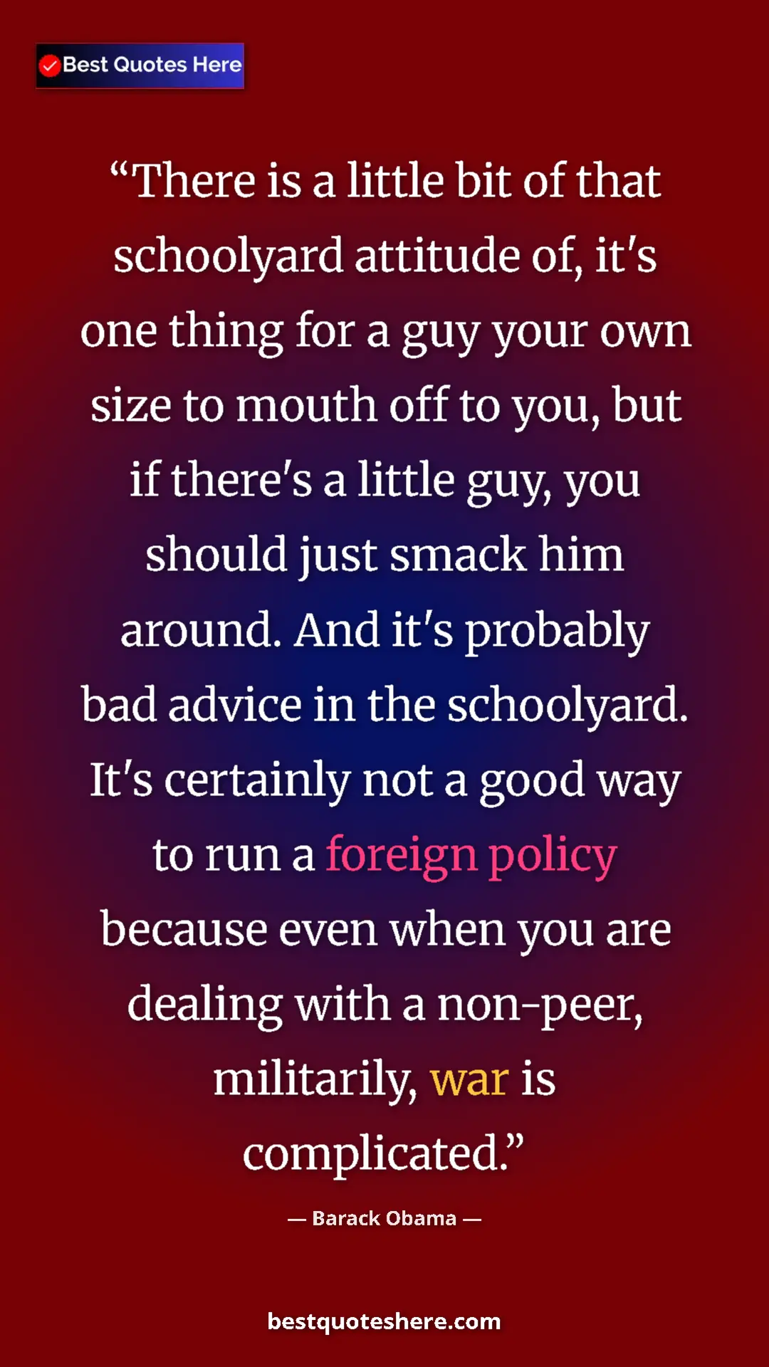 Pinterest quote poster by Barack Obama: "There is a little bit of that schoolyard attitude of, it's..."
