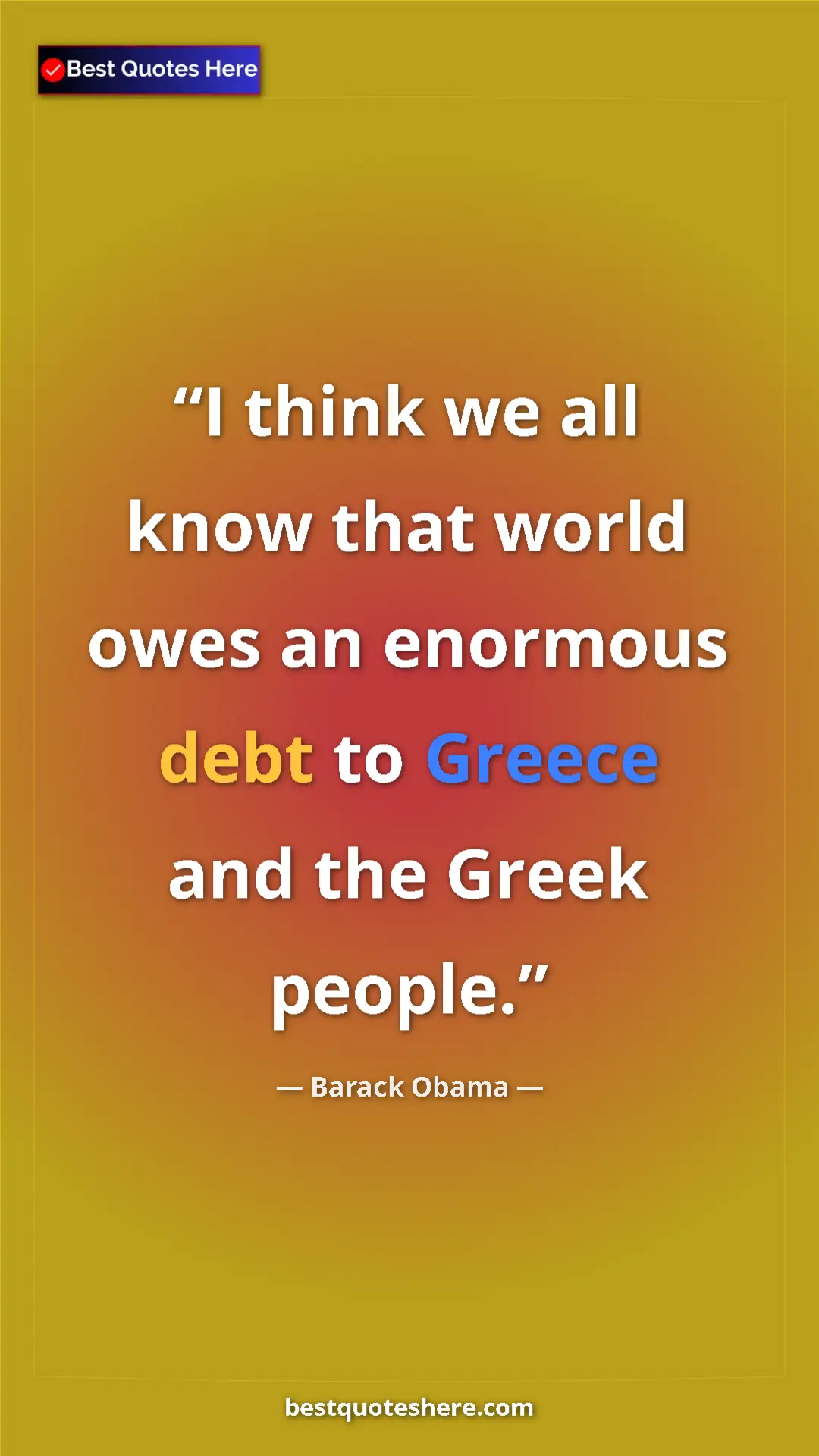 Barack Obama Quote Card: "I think we all know that world owes an enormous debt to..." Pinterest quote poster by Barack Obama: "I think we all know that world owes an enormous debt to..."