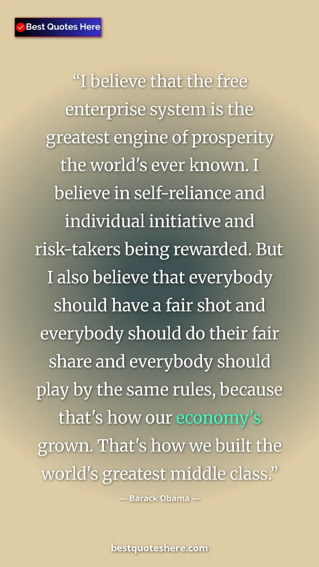Barack Obama Quote Card: "I believe that the free enterprise system is the greatest..." Pinterest quote poster by Barack Obama: "I believe that the free enterprise system is the greatest..."