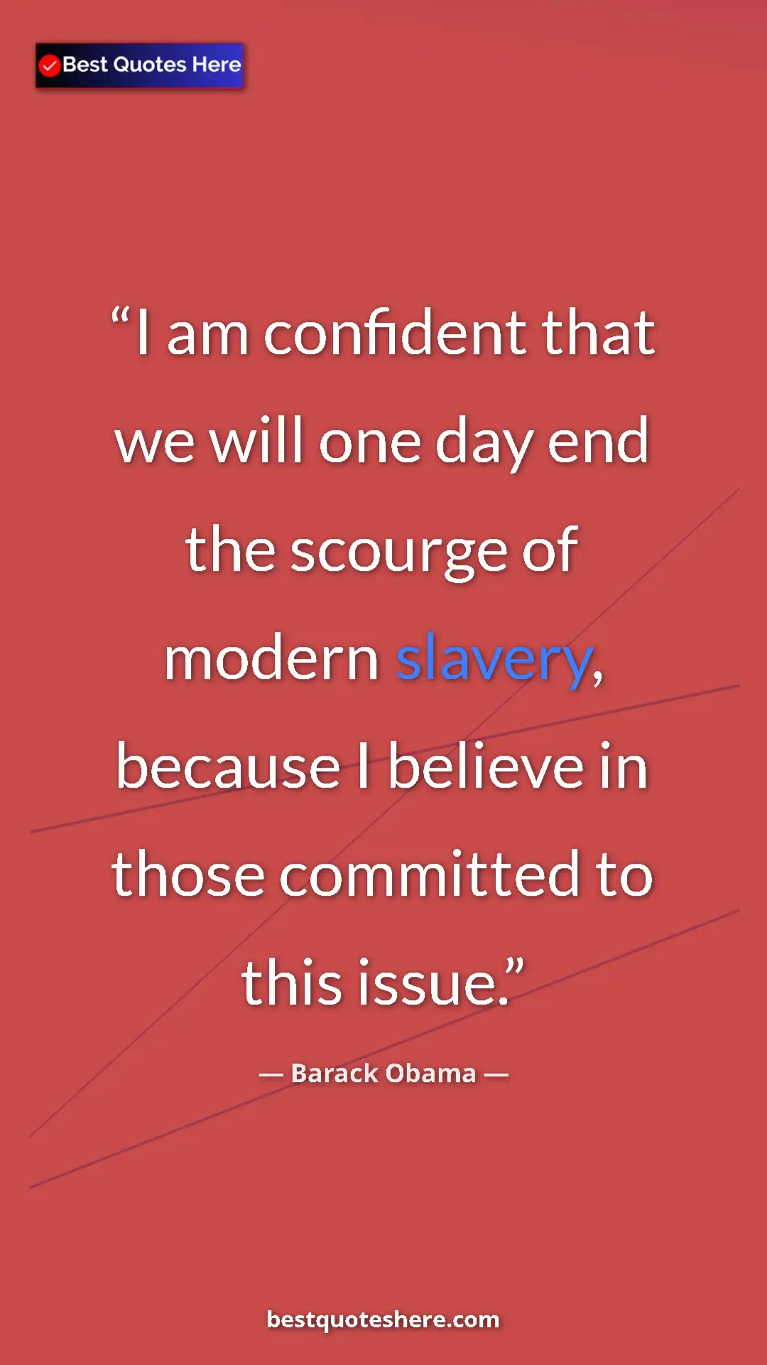 Barack Obama Quote Card: "I am confident that we will one day end the scourge of..." Pinterest quote poster by Barack Obama: "I am confident that we will one day end the scourge of..."