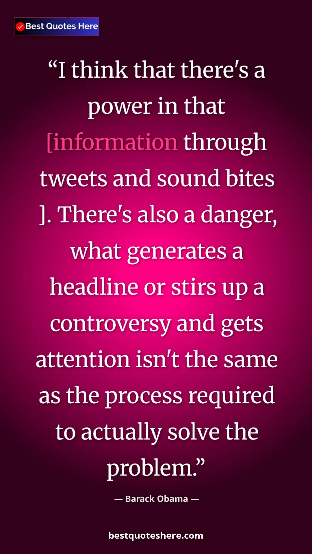 Pinterest quote poster by Barack Obama: "I think that there's a power in that [information through..."