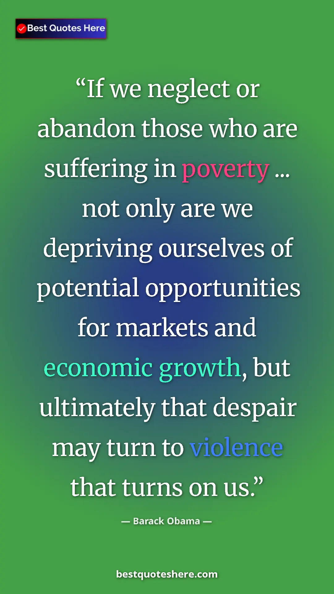 Pinterest quote poster by Barack Obama: "If we neglect or abandon those who are suffering in poverty..."