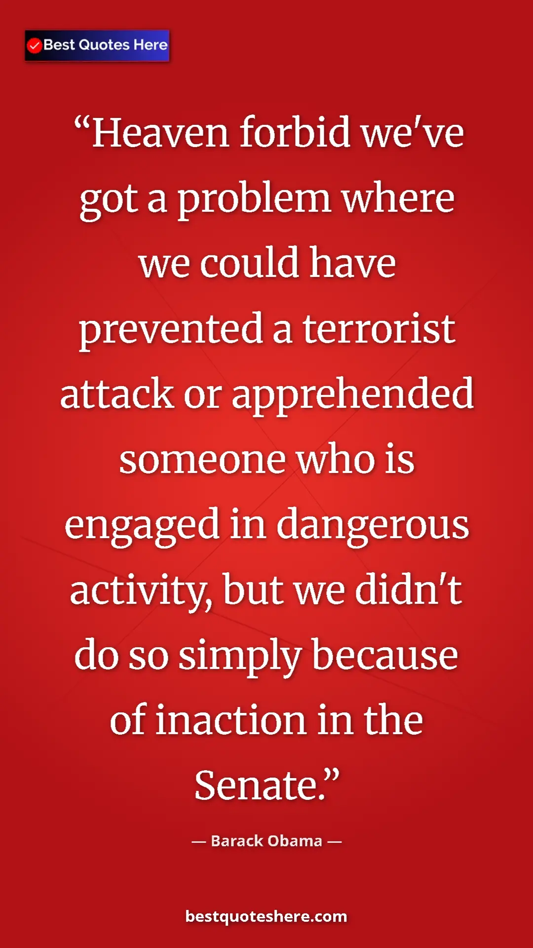 Barack Obama Quote Card: "Heaven forbid we've got a problem where we could have preven" Pinterest quote poster by Barack Obama: "Heaven forbid we've got a problem where we could have preven"