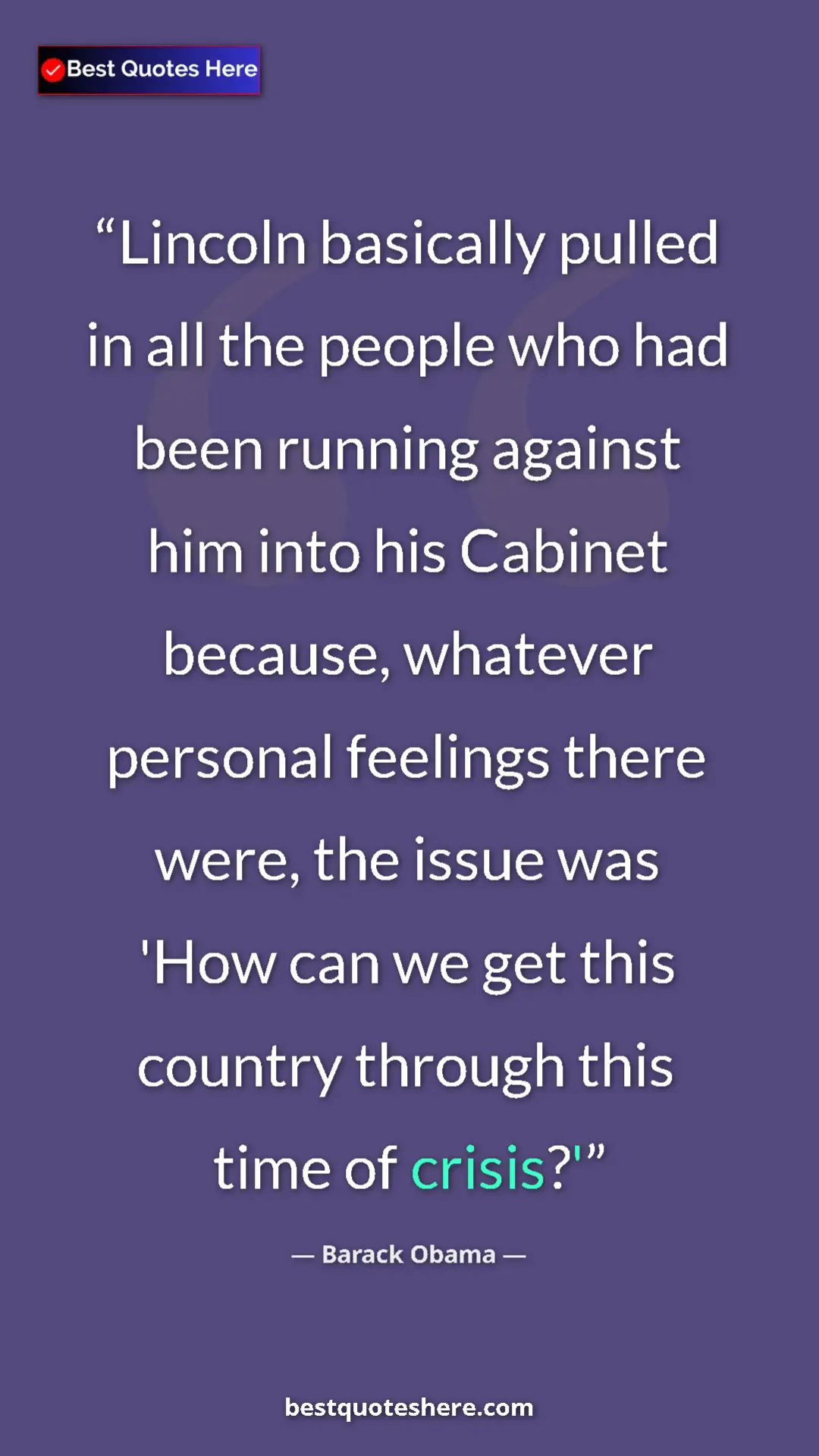 Barack Obama Quote Card: "Lincoln basically pulled in all the people who had been..." Pinterest quote poster by Barack Obama: "Lincoln basically pulled in all the people who had been..."