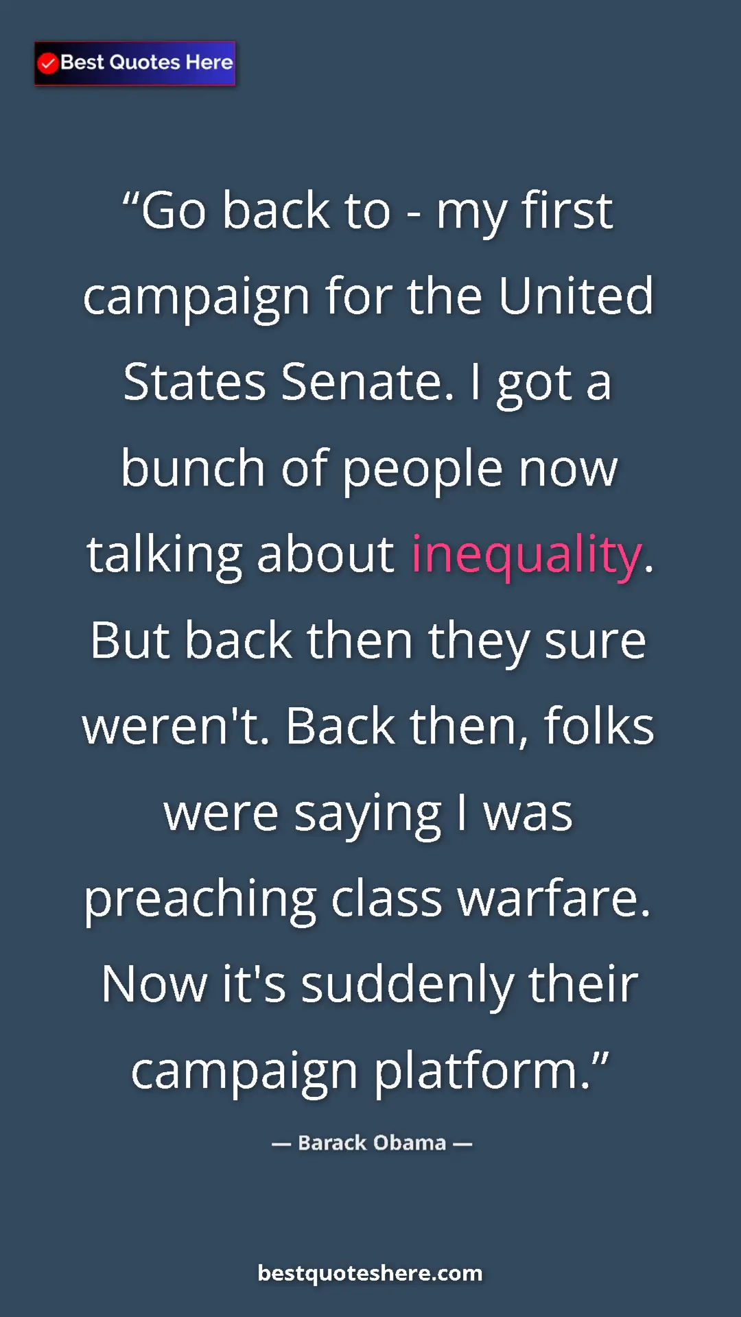 Barack Obama Quote Card: "Go back to - my first campaign for the United States..." Pinterest quote poster by Barack Obama: "Go back to - my first campaign for the United States..."