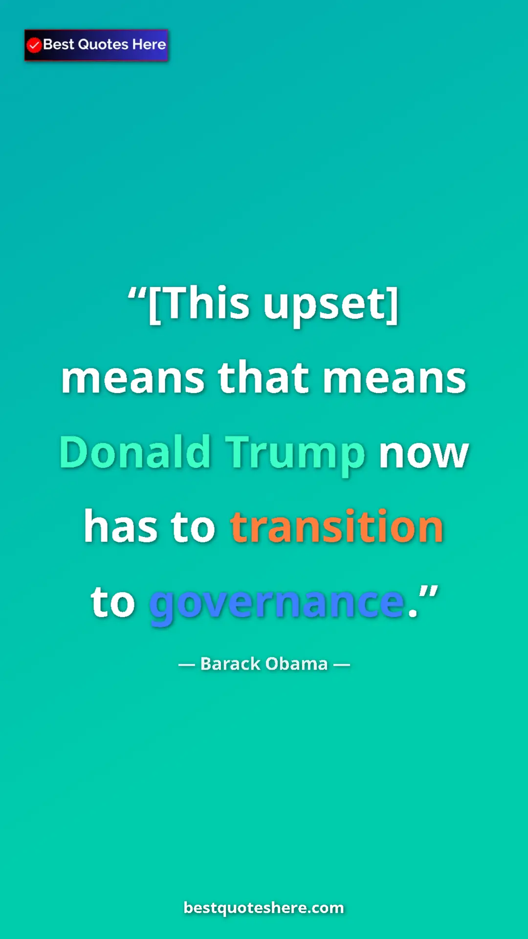 Pinterest quote poster by Barack Obama: "[This upset] means that means Donald Trump now has to..."