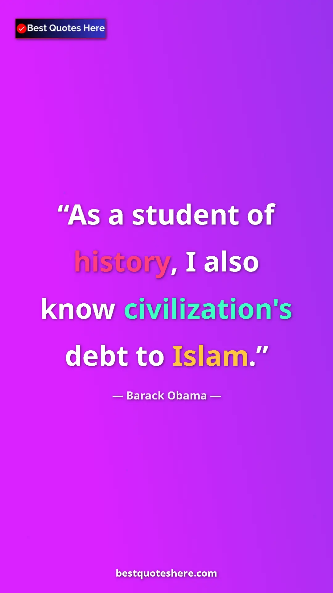Pinterest quote poster by Barack Obama: "As a student of history, I also know civilization's debt to..."