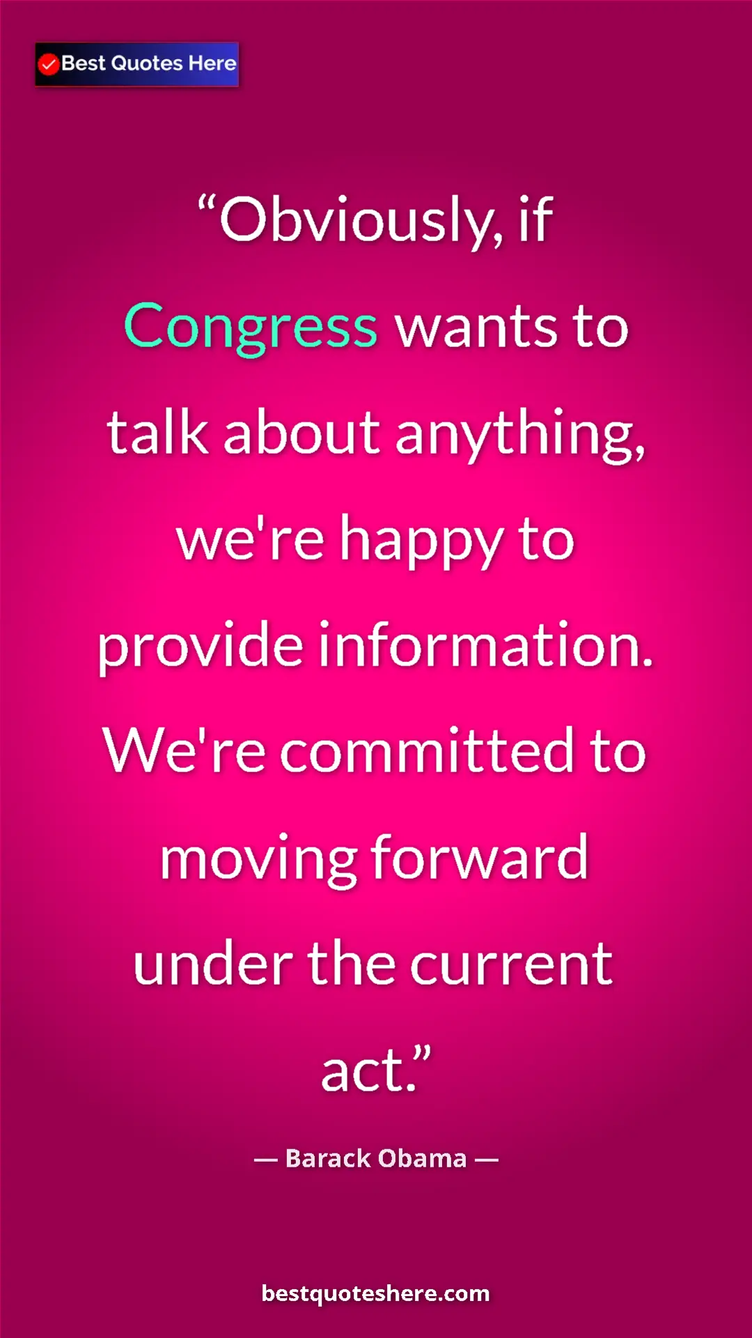 Barack Obama Quote Card: "Obviously, if Congress wants to talk about anything, we're..." Pinterest quote poster by Barack Obama: "Obviously, if Congress wants to talk about anything, we're..."