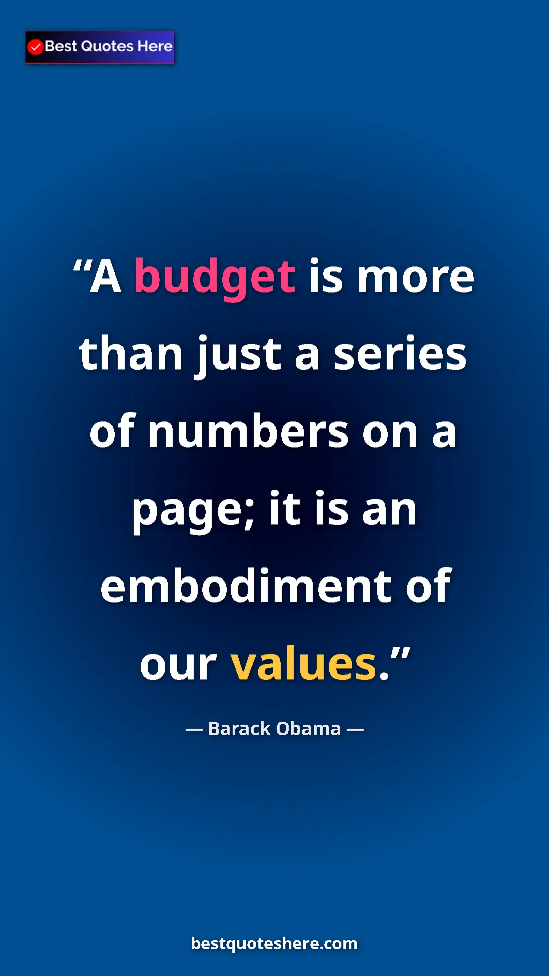 Barack Obama Quote Card: "A budget is more than just a series of numbers on a page;..." Pinterest quote poster by Barack Obama: "A budget is more than just a series of numbers on a page;..."