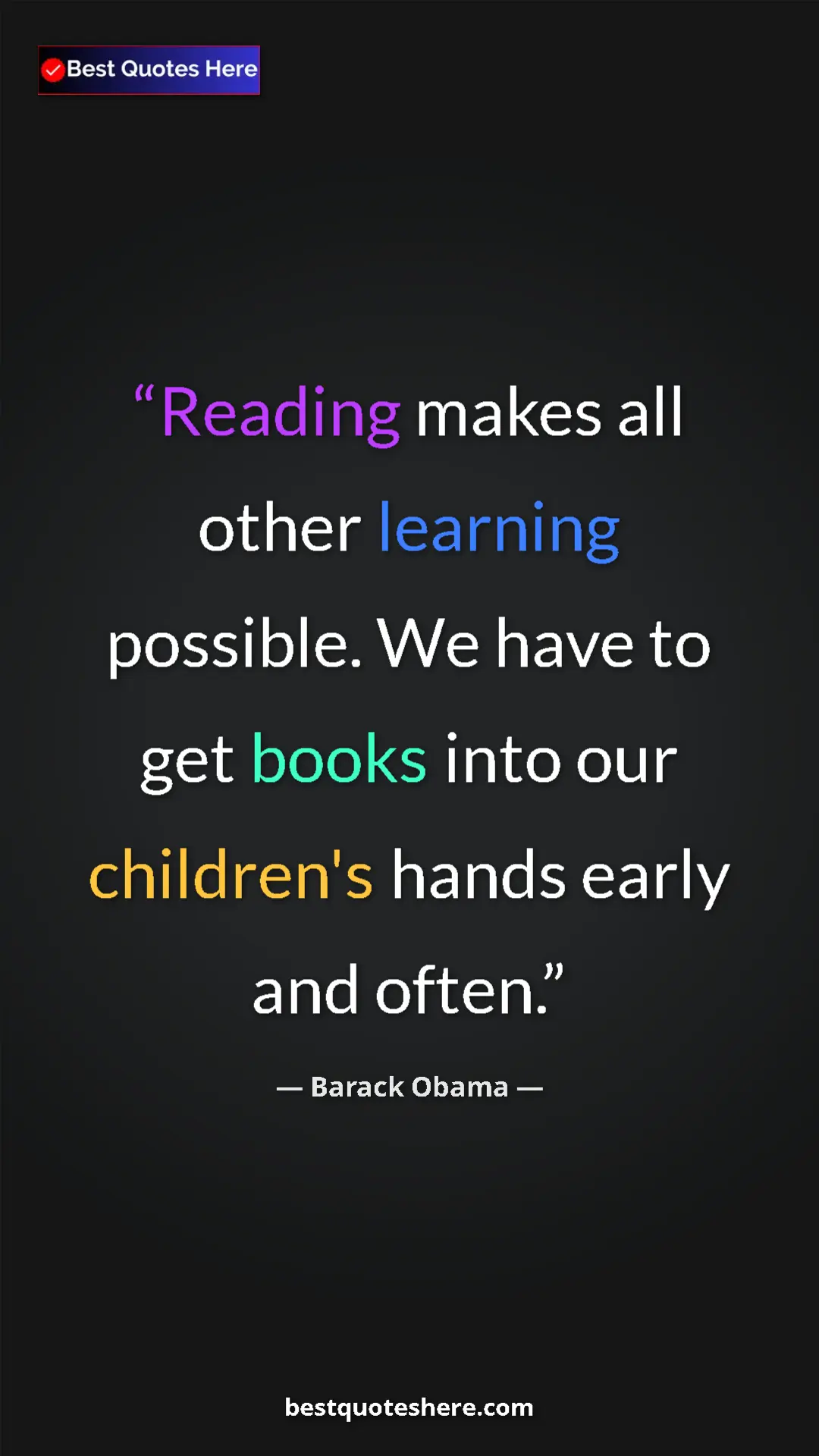 Barack Obama Quote Card: "Reading makes all other learning possible. We have to get..." Pinterest quote poster by Barack Obama: "Reading makes all other learning possible. We have to get..."